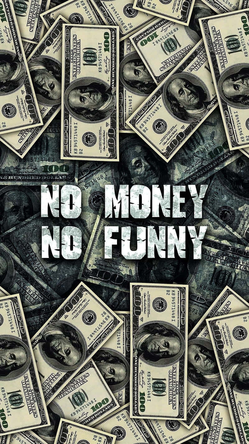 800x1430 Money No Funny Cash Wallpaper, Phone