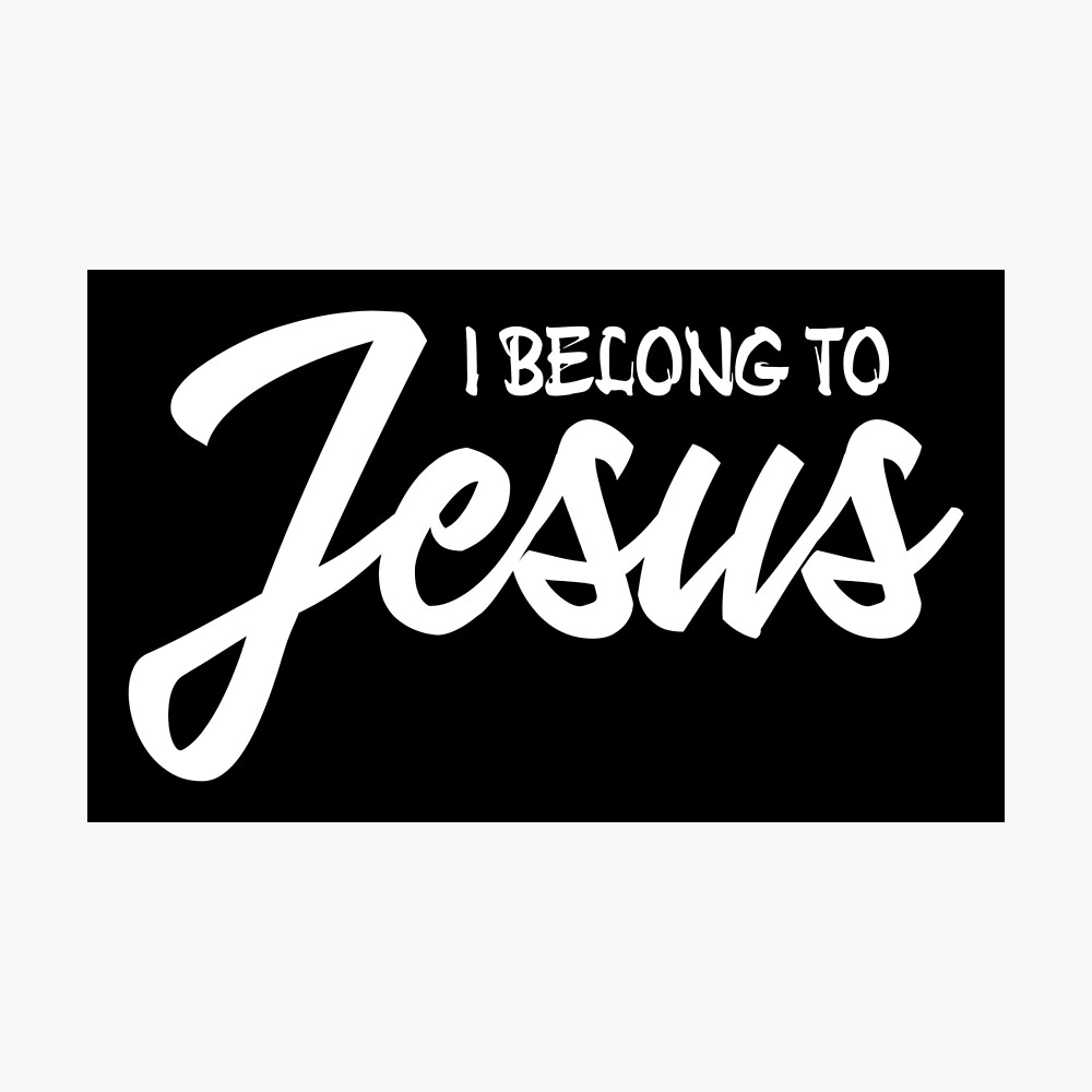 1000x1000 I Belong to Jesus Poster, Phone