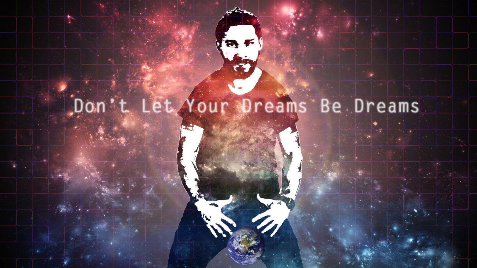 1600x900 Shia Labeouf Motivation HD wallpaper, Desktop