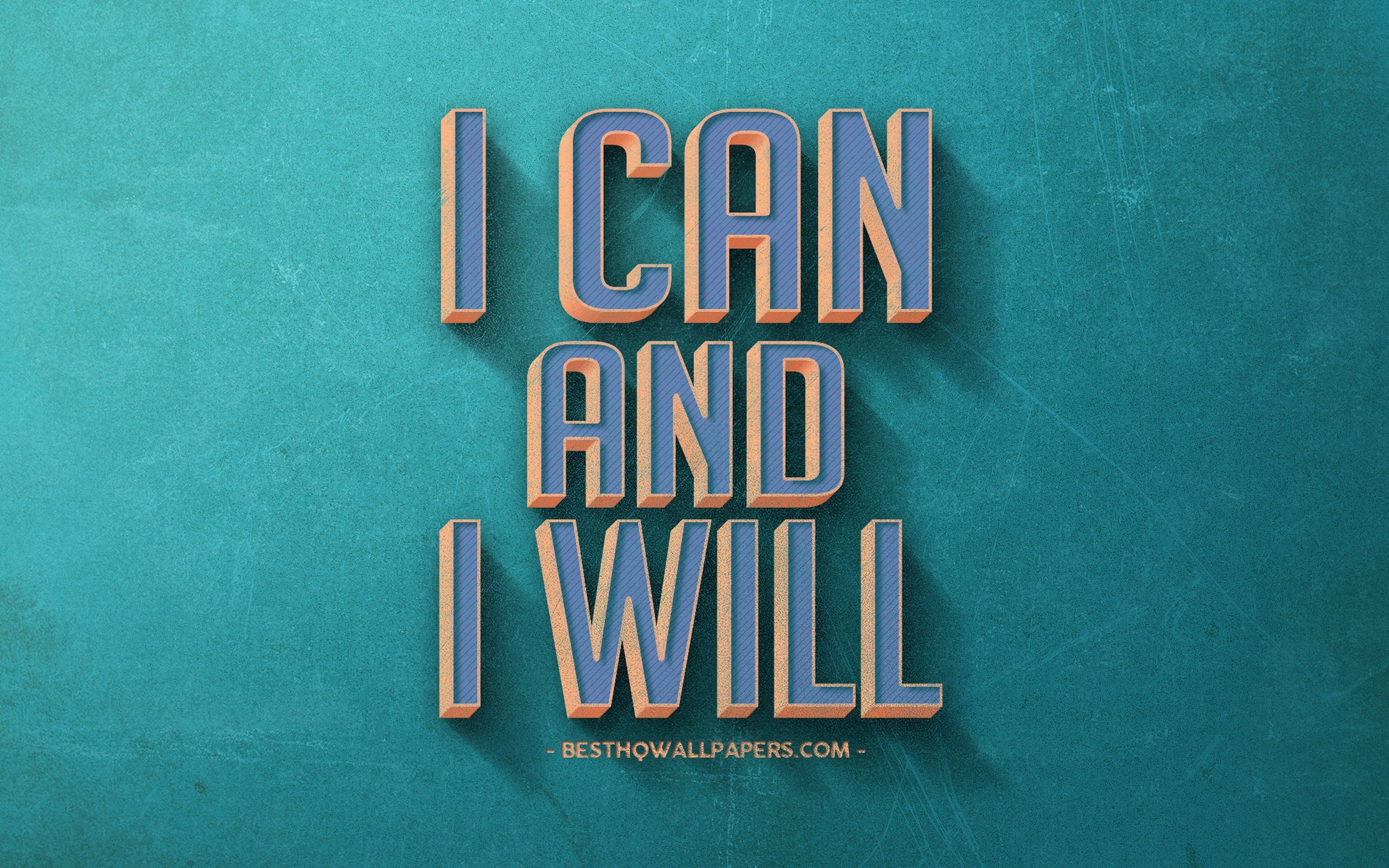 2560x1600 Download wallpaper I can and I will, retro style, motivation quotes, popular short quotes for desktop with resolution. High Quality HD picture wallpaper, Desktop