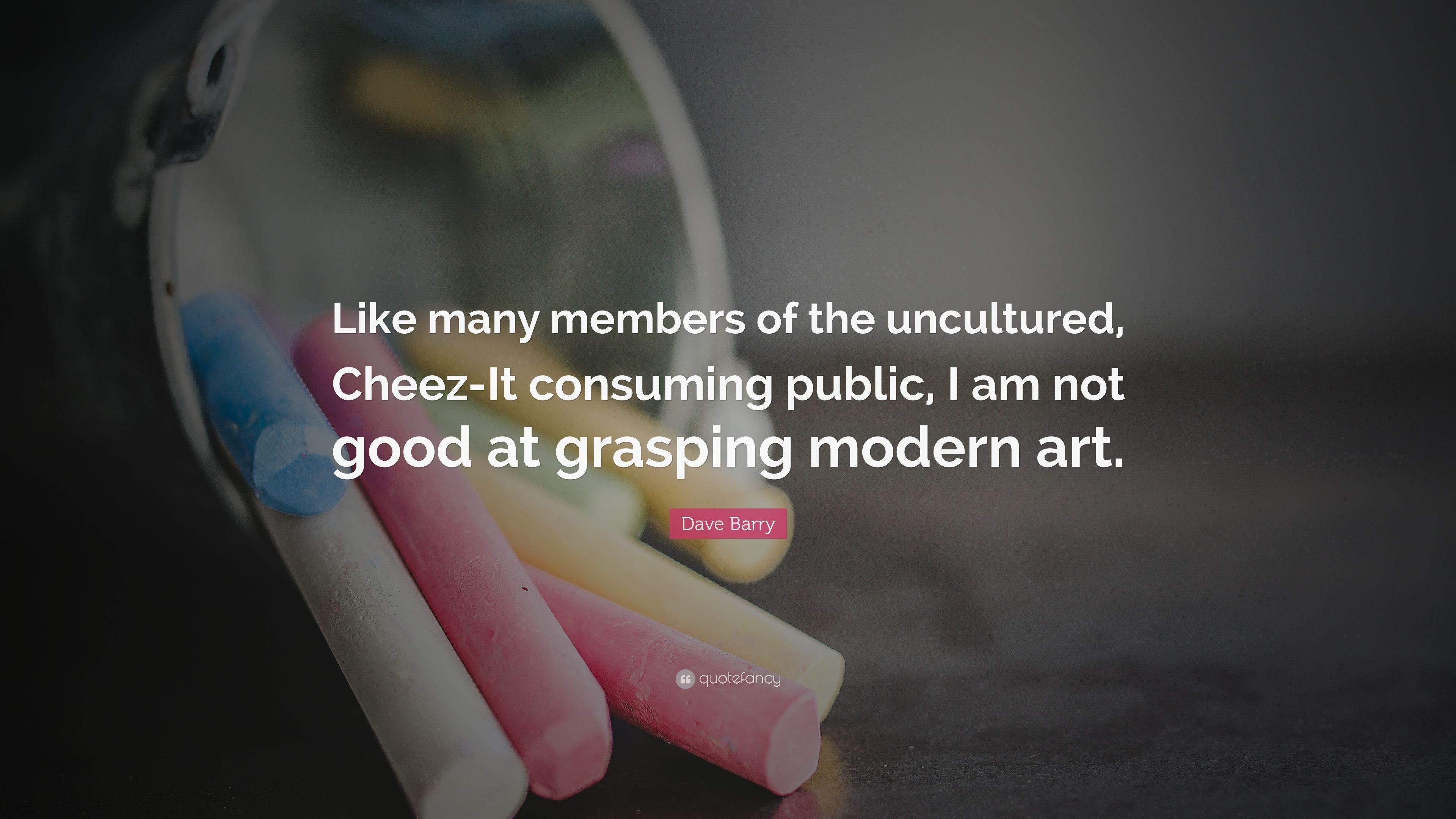 3840x2160 Dave Barry Quote: “Like Many Members Of The Uncultured, Cheez It, Desktop