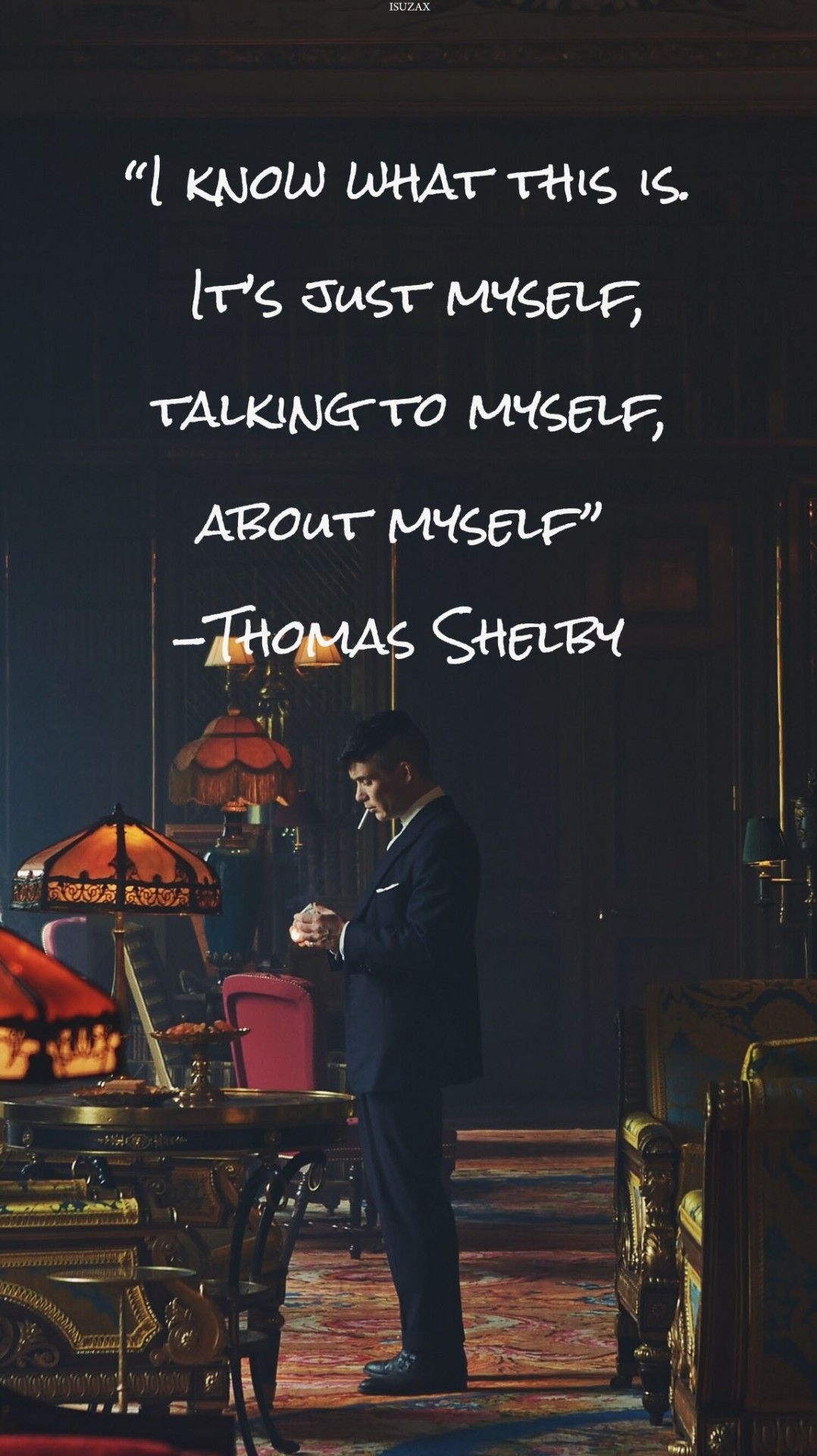 1080x1920 Its just myself talking to myself. -Thomas Shelby [1150x2048]. Peaky blinders quotes, Peaky blinders thomas, Peaky blinders, Phone