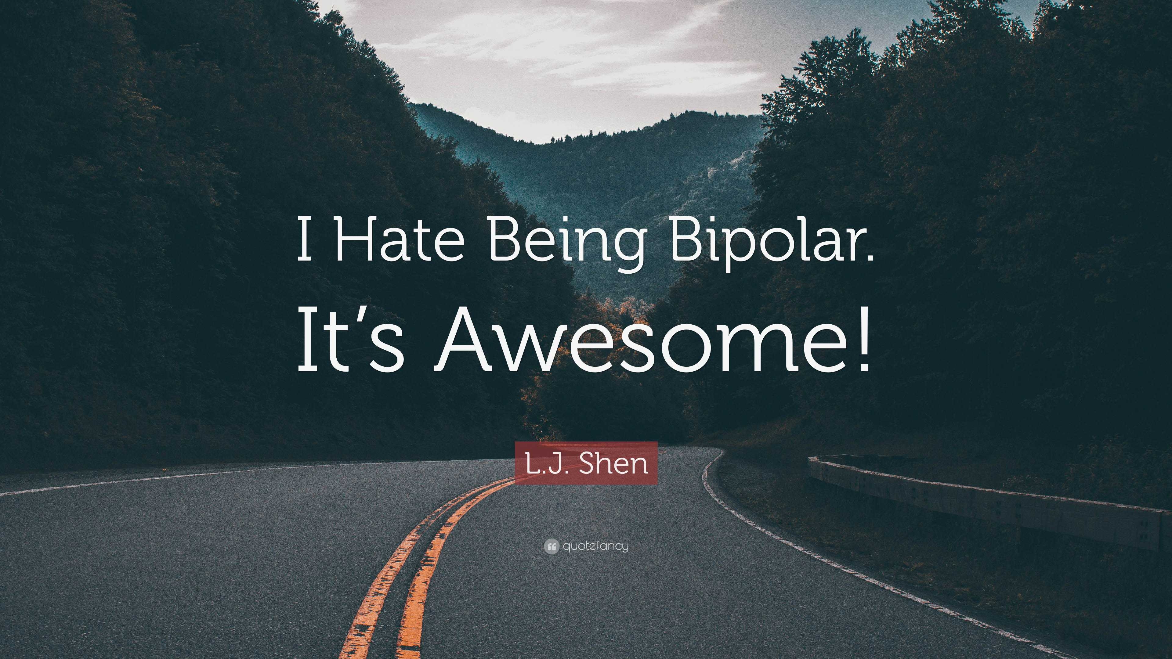 3840x2160 L.J. Shen Quote: “I Hate Being Bipolar, Desktop