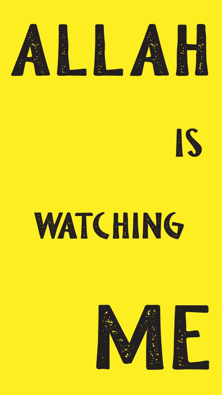 750x1340 Allah is watching me wallpaper. Wallpaper, I wallpaper, Novelty sign, Phone