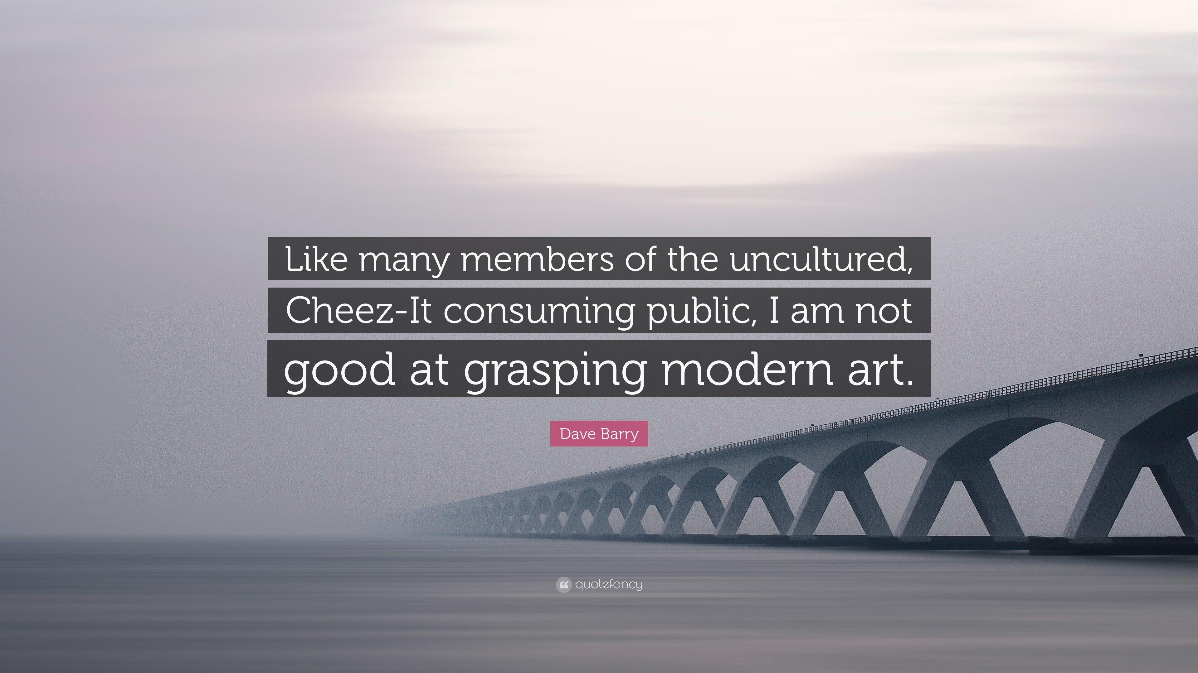 3840x2160 Dave Barry Quote: “Like Many Members Of The Uncultured, Cheez It, Desktop