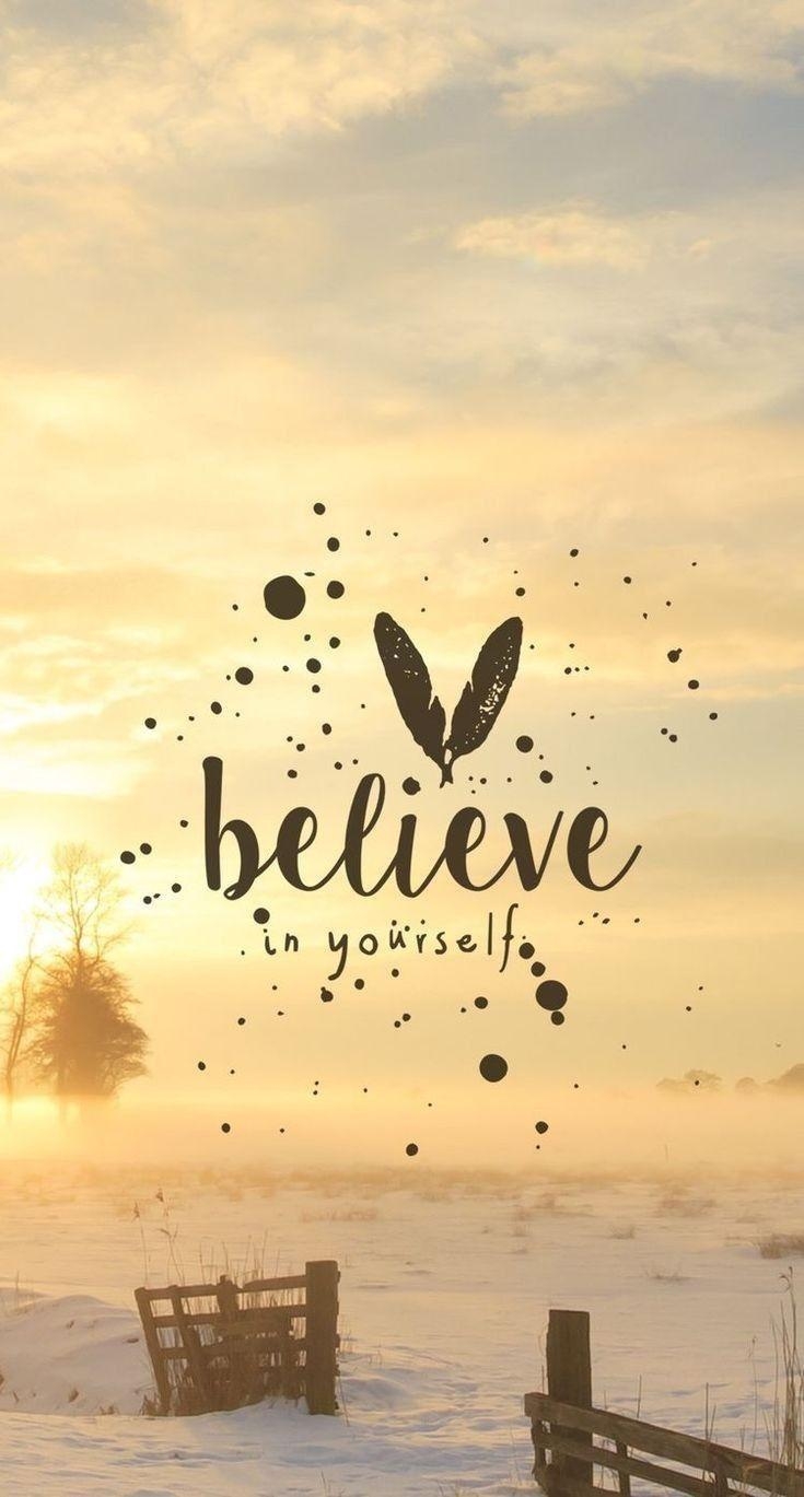 740x1370 Believe in yourself. Inspirational quotes about, Phone