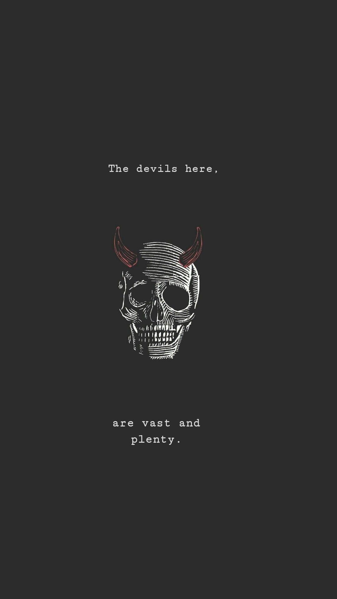 1080x1920 The devils here are vast and plenty #iphonewallpaper, Phone