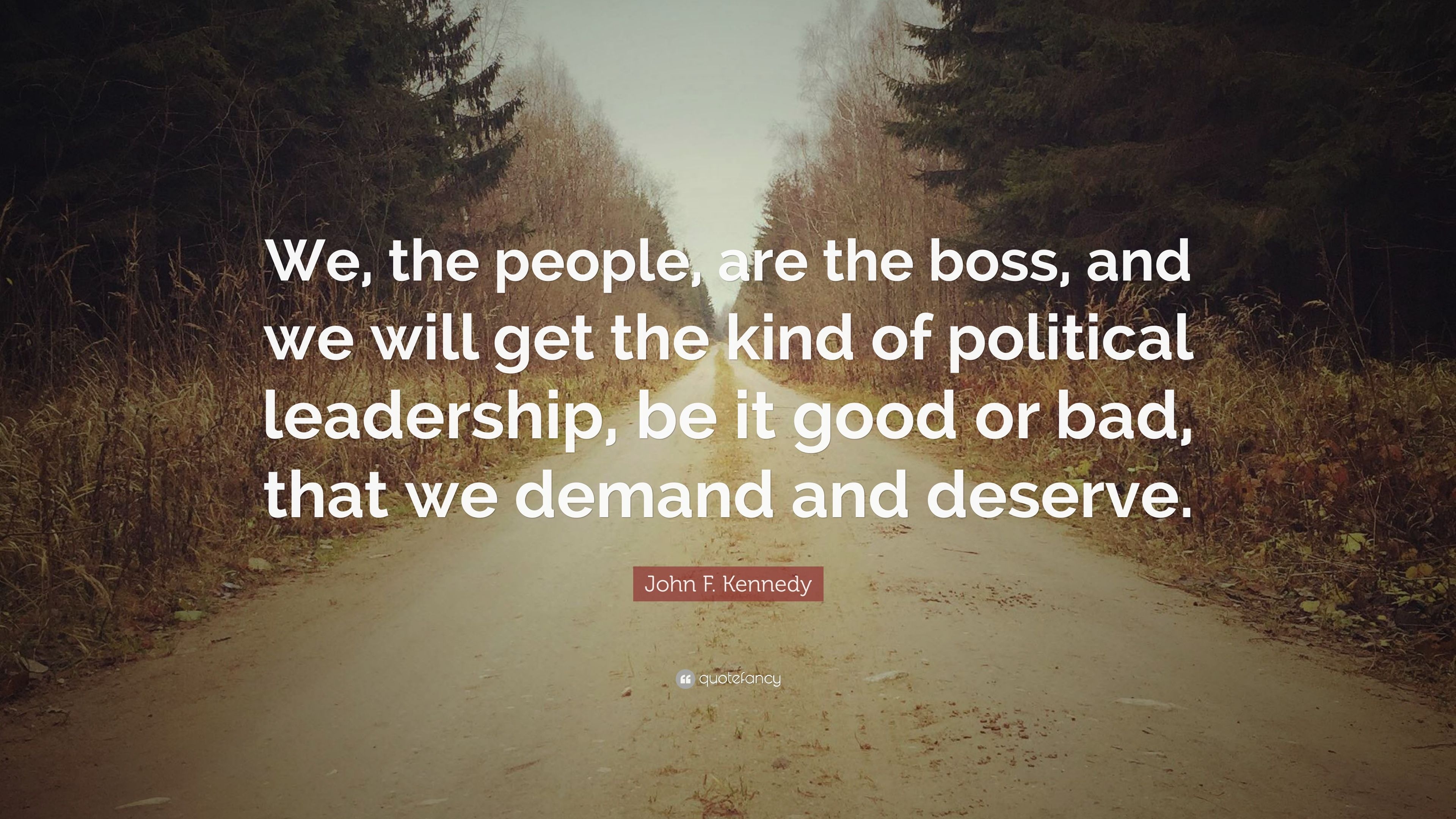 3840x2160 John F. Kennedy Quote: “We, the people, are the boss, and we will, Desktop