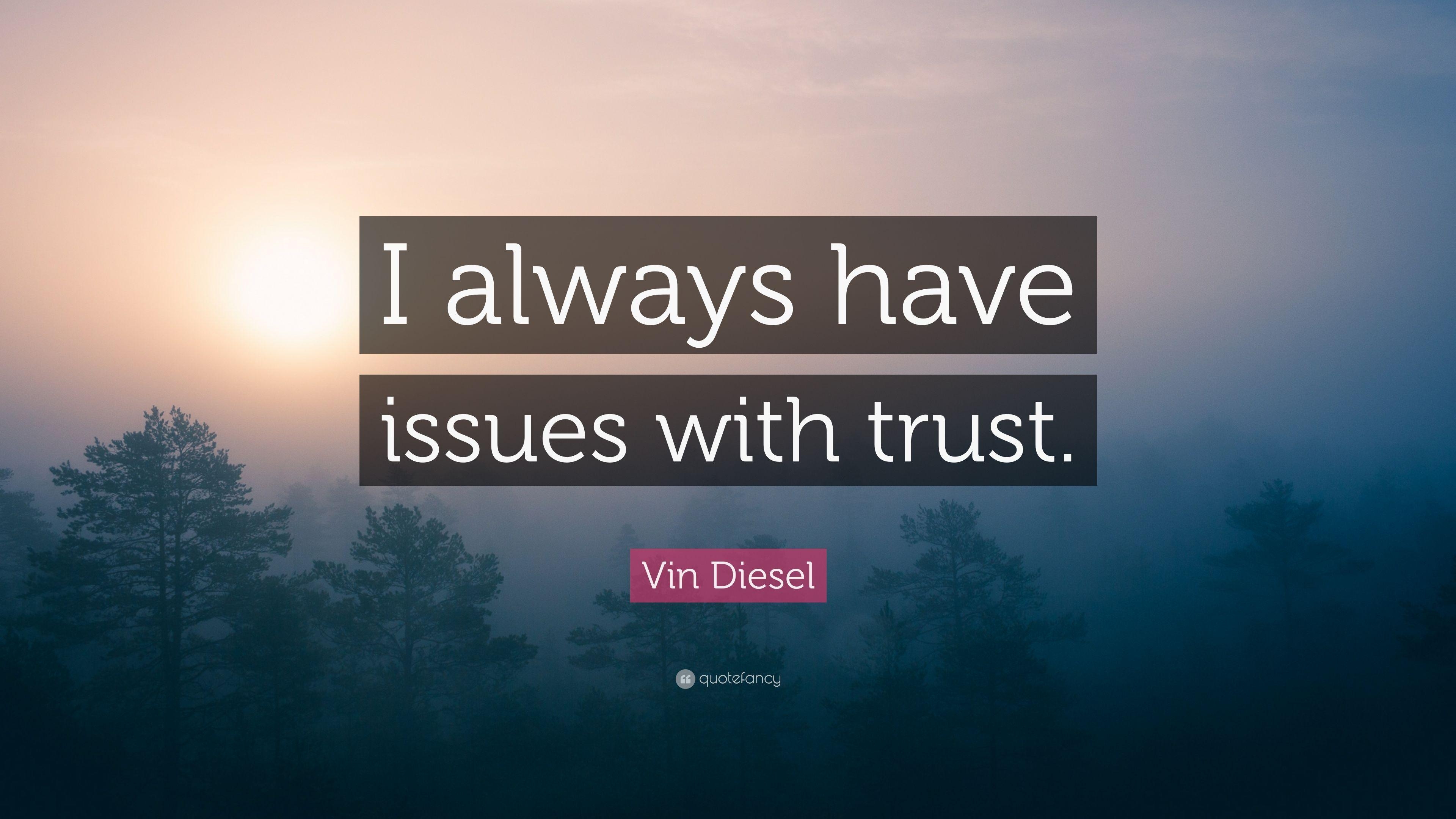 3840x2160 Vin Diesel Quote: “I always have issues with trust.”, Desktop