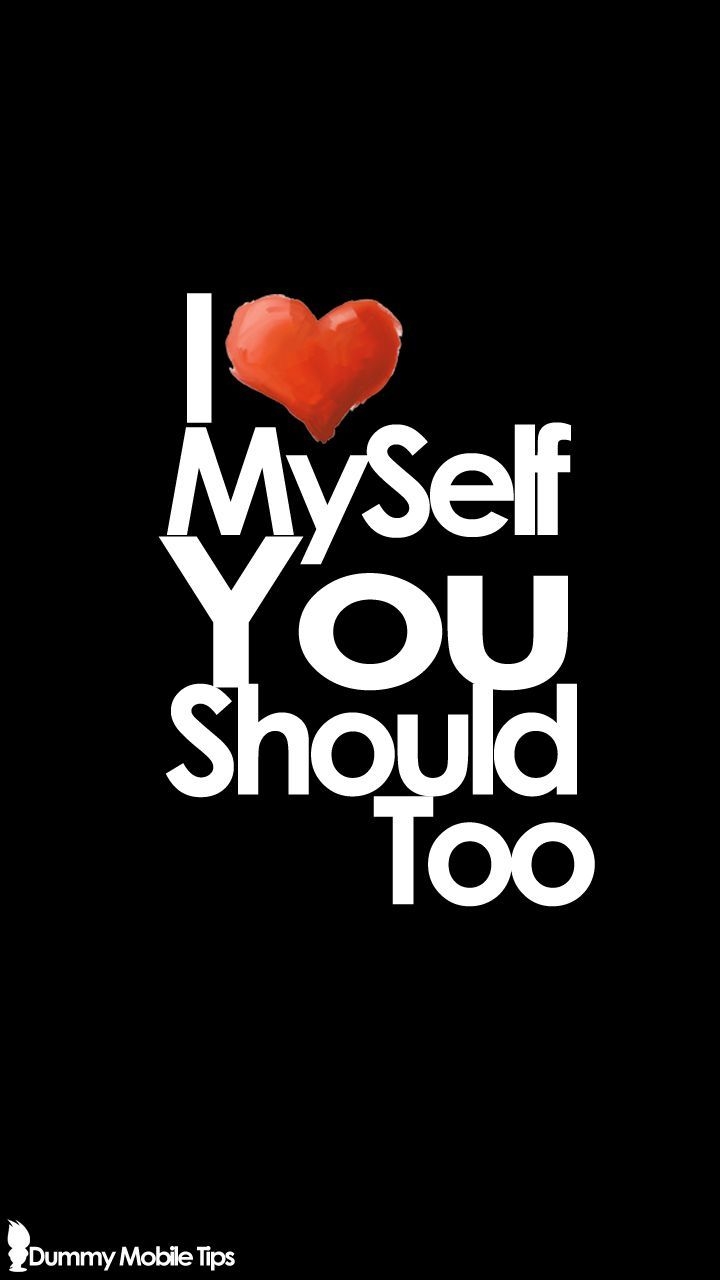 720x1280 i love myself you should too!. Love you image, Love me quotes, My love, Phone