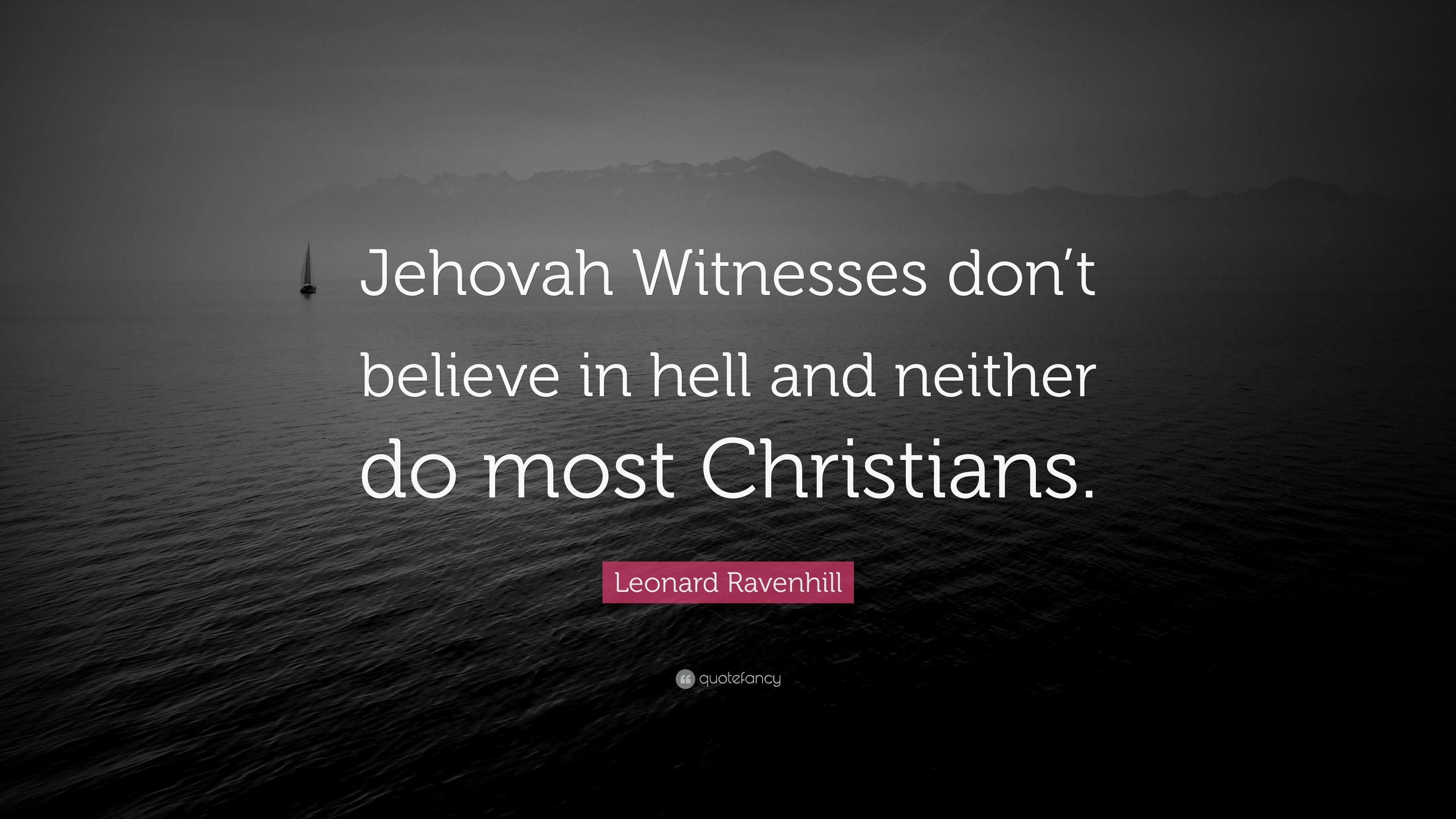 3840x2160 Leonard Ravenhill Quote: “Jehovah Witnesses don't believe in hell, Desktop