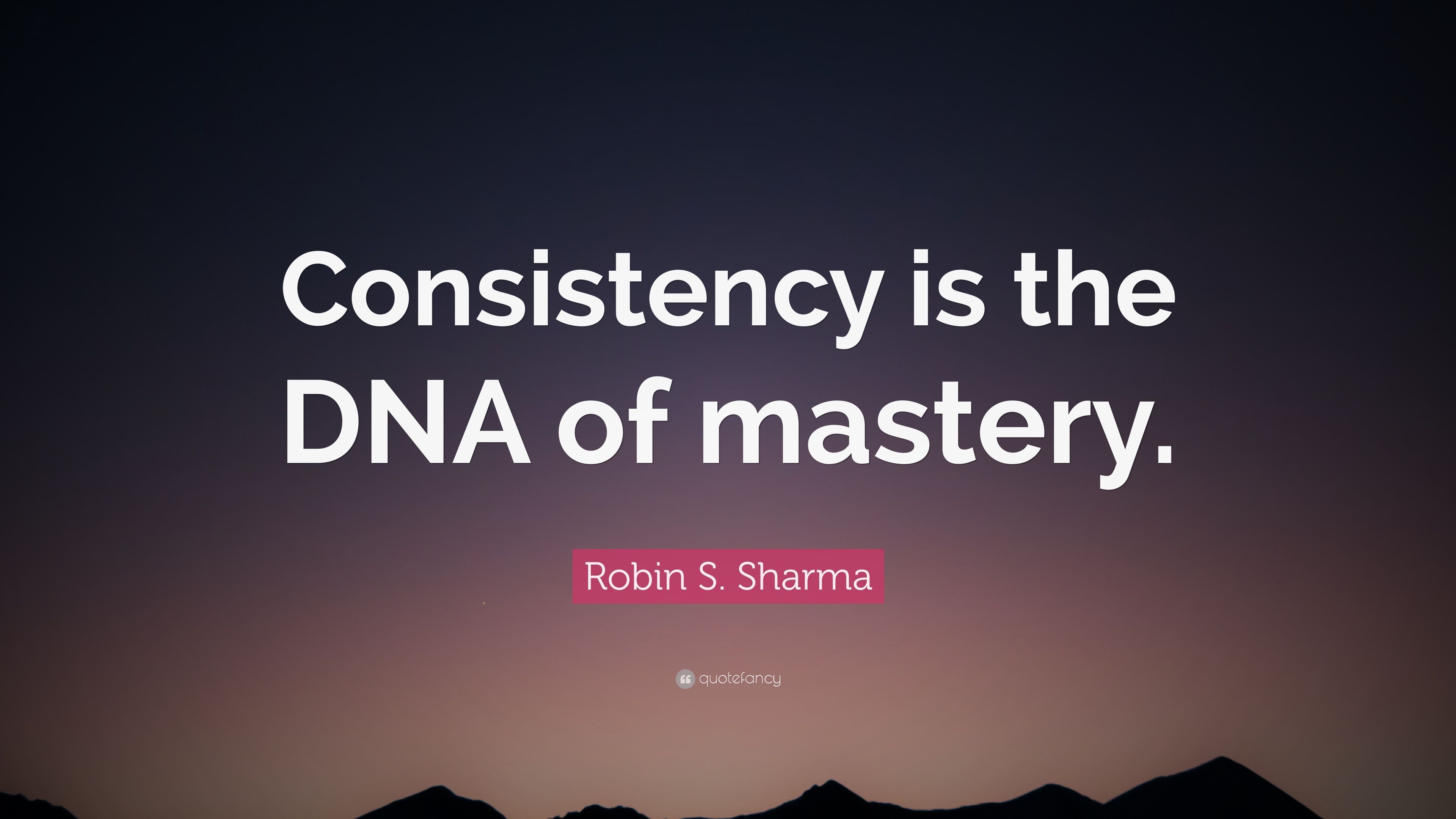 3840x2160 Robin S. Sharma Quote: “Consistency is the DNA of mastery.” (12 wallpaper), Desktop