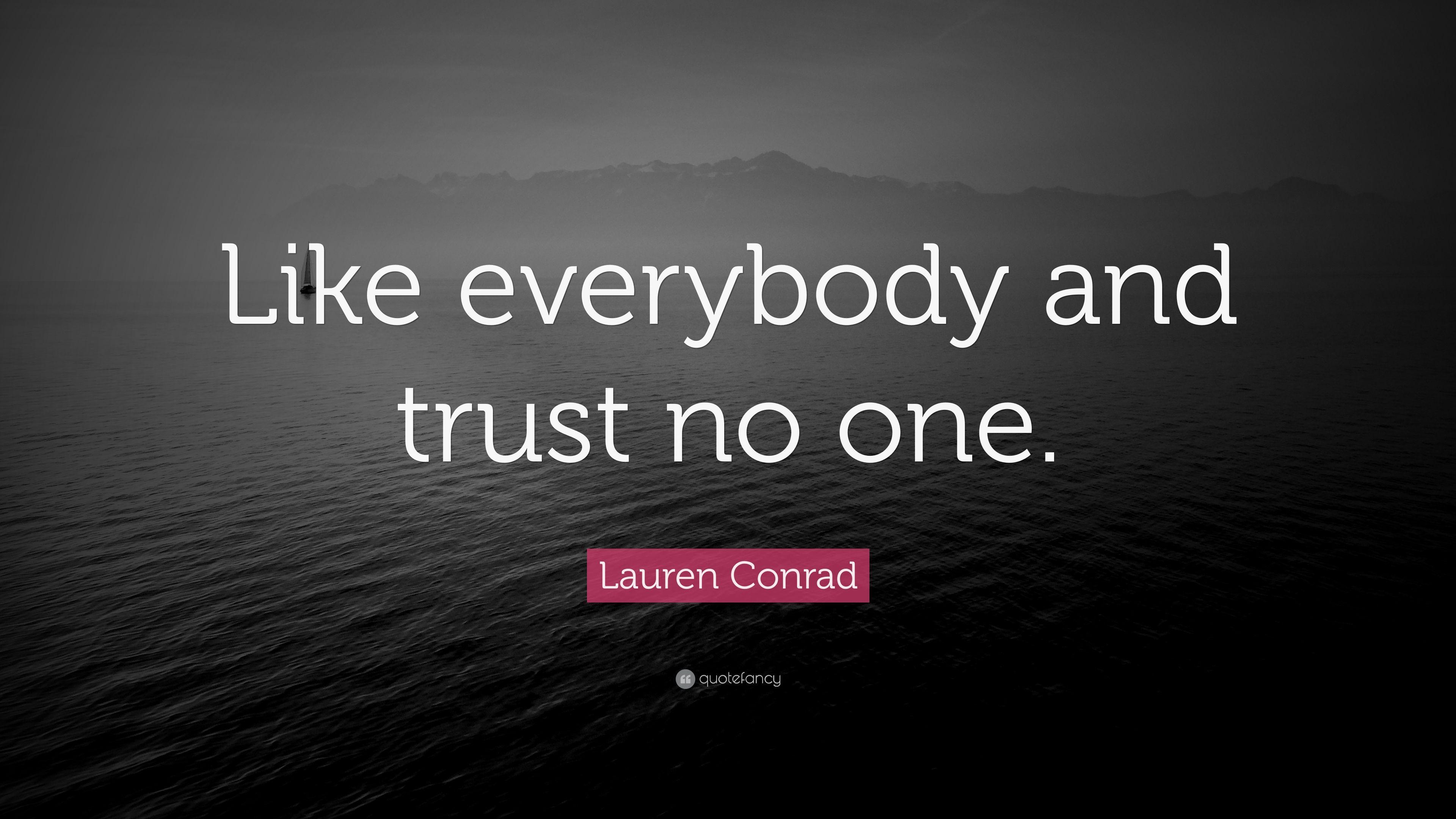 3840x2160 Lauren Conrad Quote: “Like everybody and trust no one.” 9, Desktop