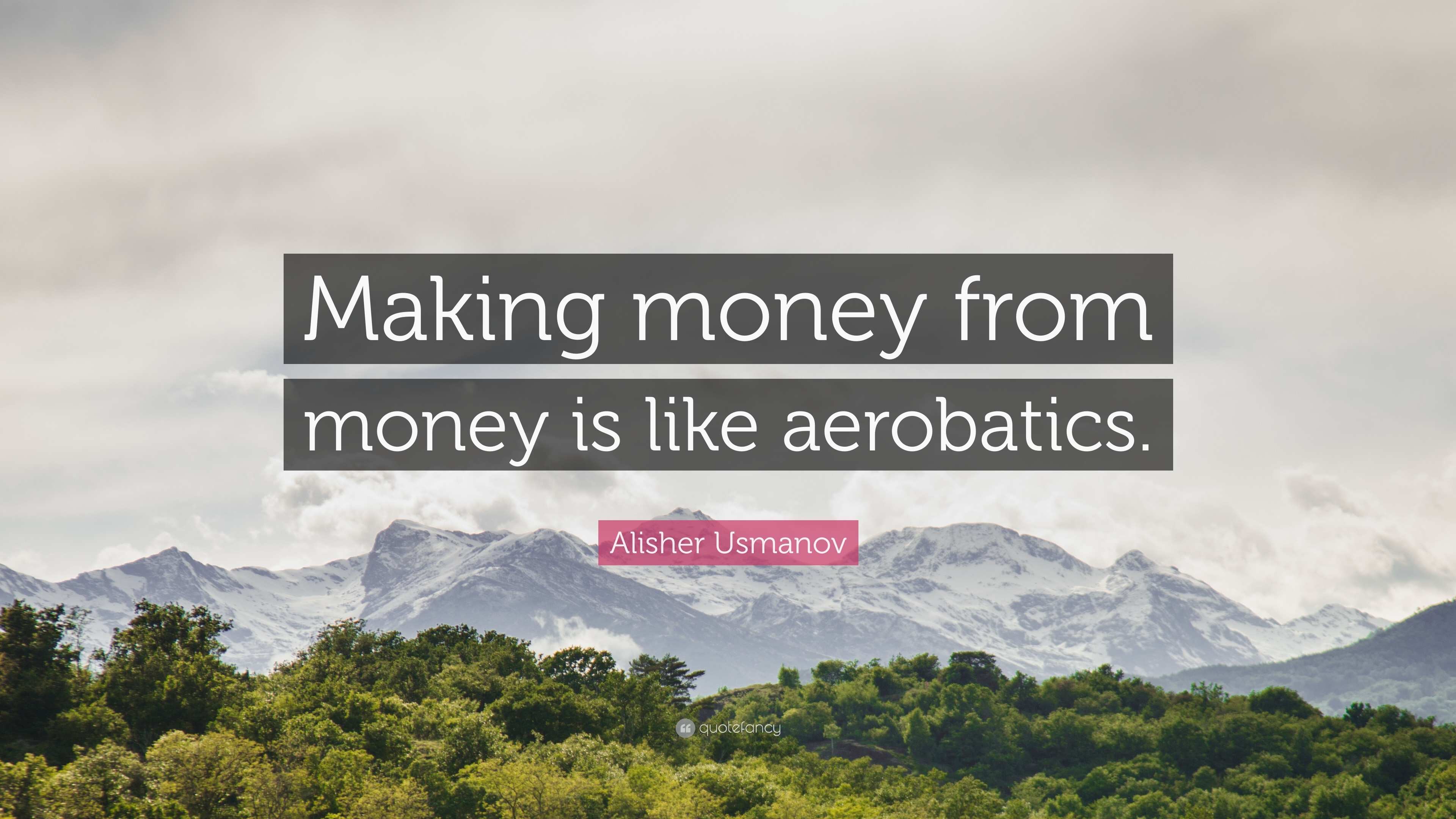 3840x2160 Alisher Usmanov Quote: “Making money from money is like aerobatics, Desktop