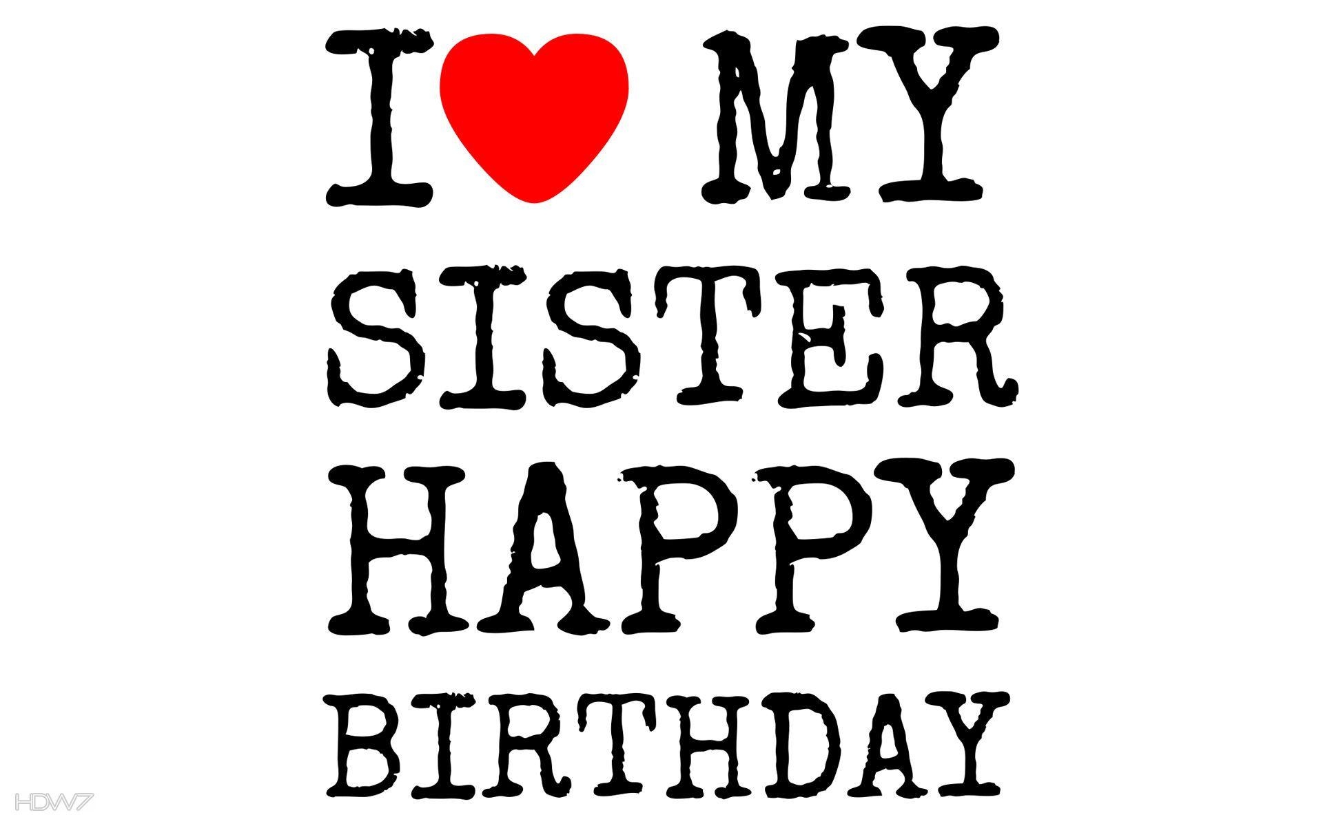 1920x1200 happy birthday i love my sister text simple. HD wallpaper gallery, Desktop