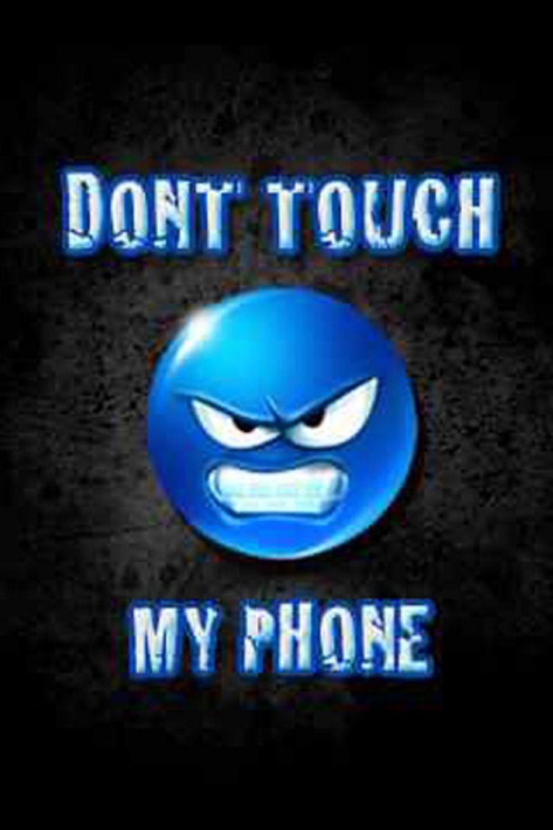 800x1200 Dont touch my phone wallpaper HD Gallery, Phone