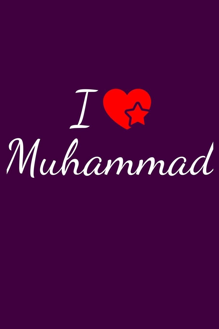 910x1360 Buy I love Muhammad: Notebook / Journal / Diary x 9 inches ( 24 x 86 cm), 150 pages. For everyone who's in love with Muhammad. Book Online at Low Prices, Phone