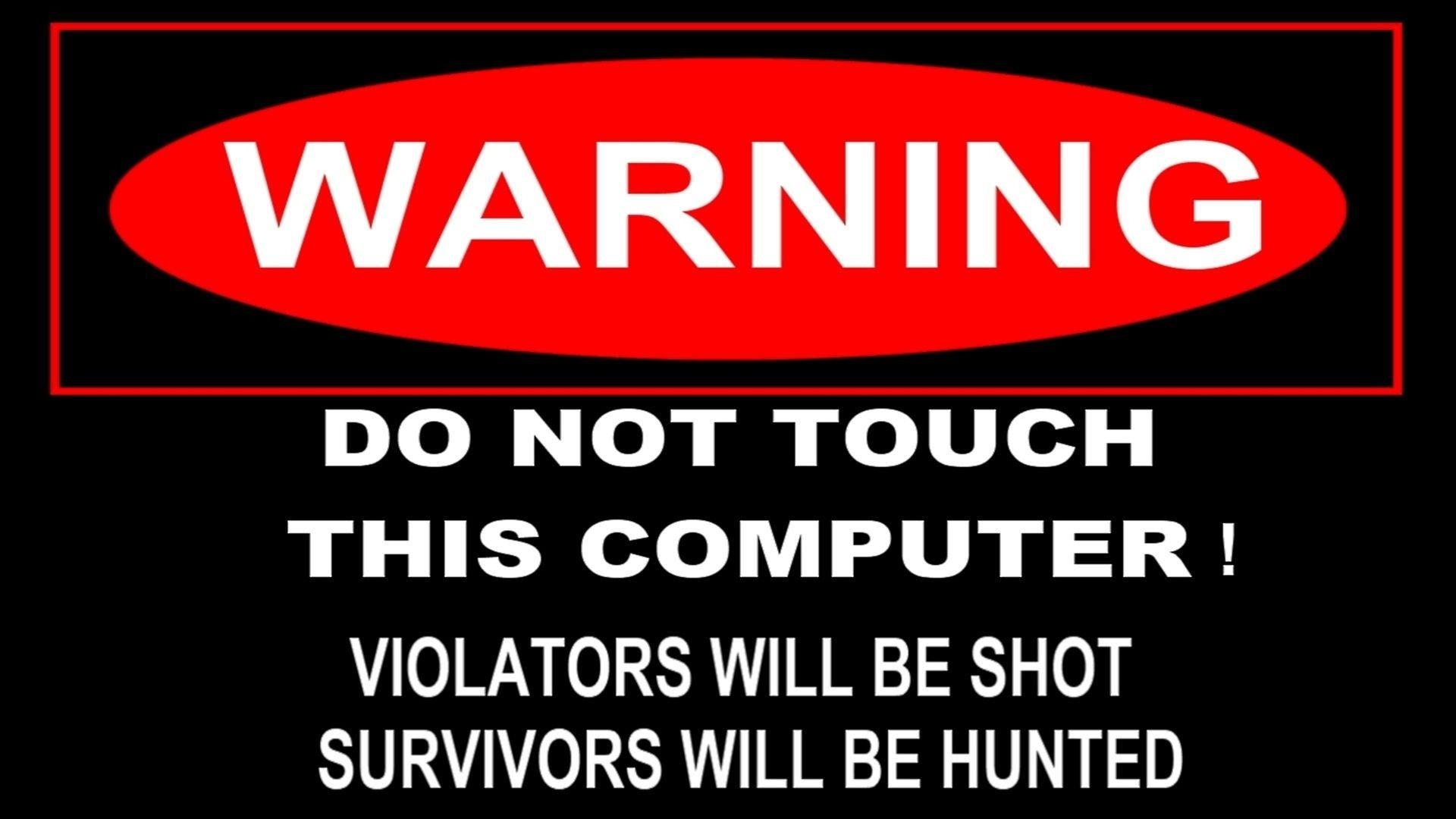 1920x1080 Warning Do Not Touch This Computer ! Full HD Wallpaper, Desktop