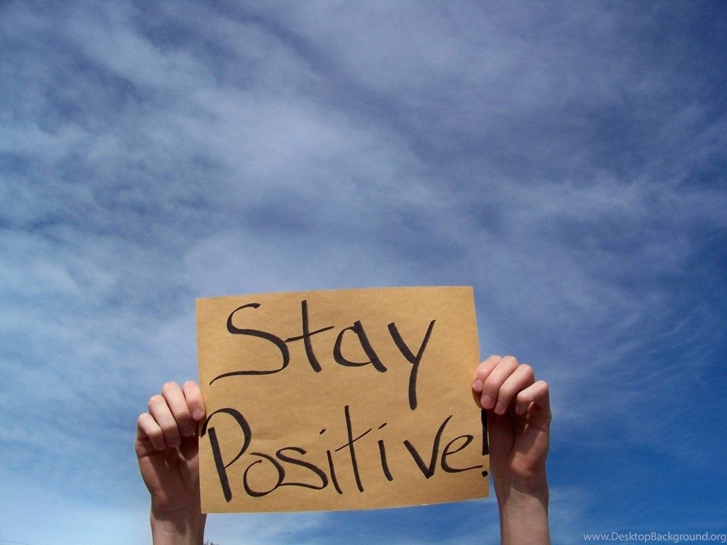 1030x770 Stay Positive Wallpaper With Quotes In HD Desktop Background, Desktop