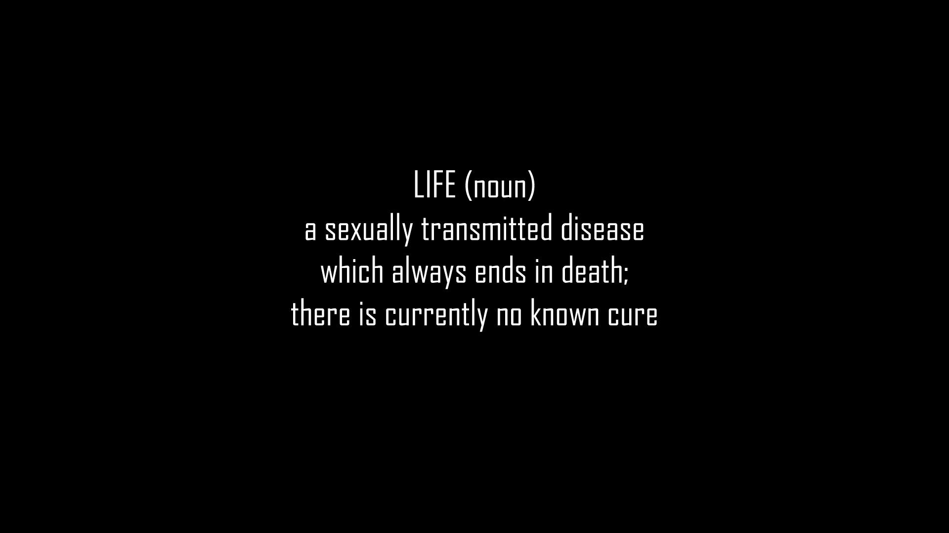 1920x1080 death, text, typography, text only, diseases, life, black background wallpaper, Desktop