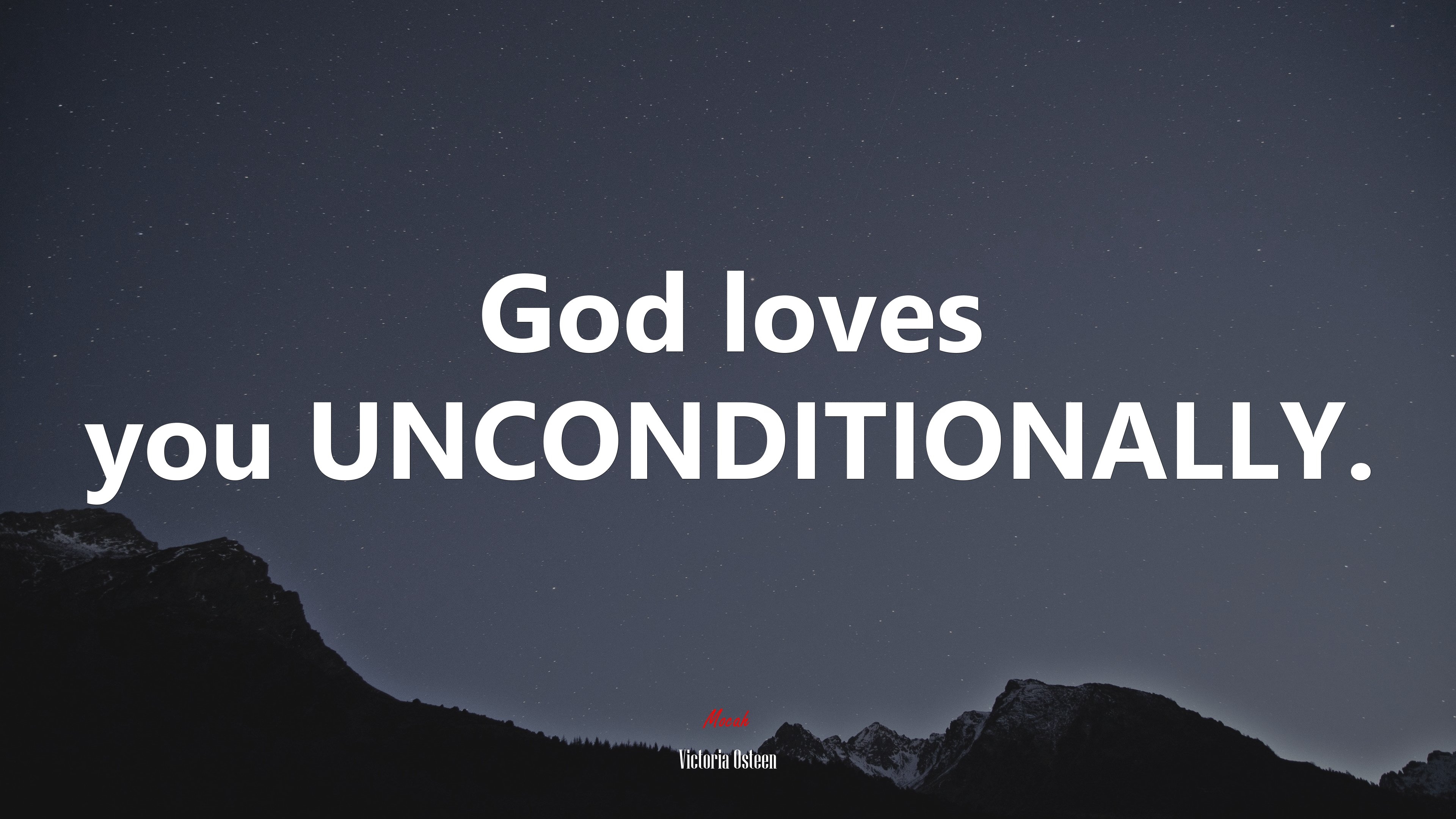 3840x2160 God loves you UNCONDITIONALLY. Victoria Osteen quote, 4k wallpaper. Mocah HD Wallpaper, Desktop