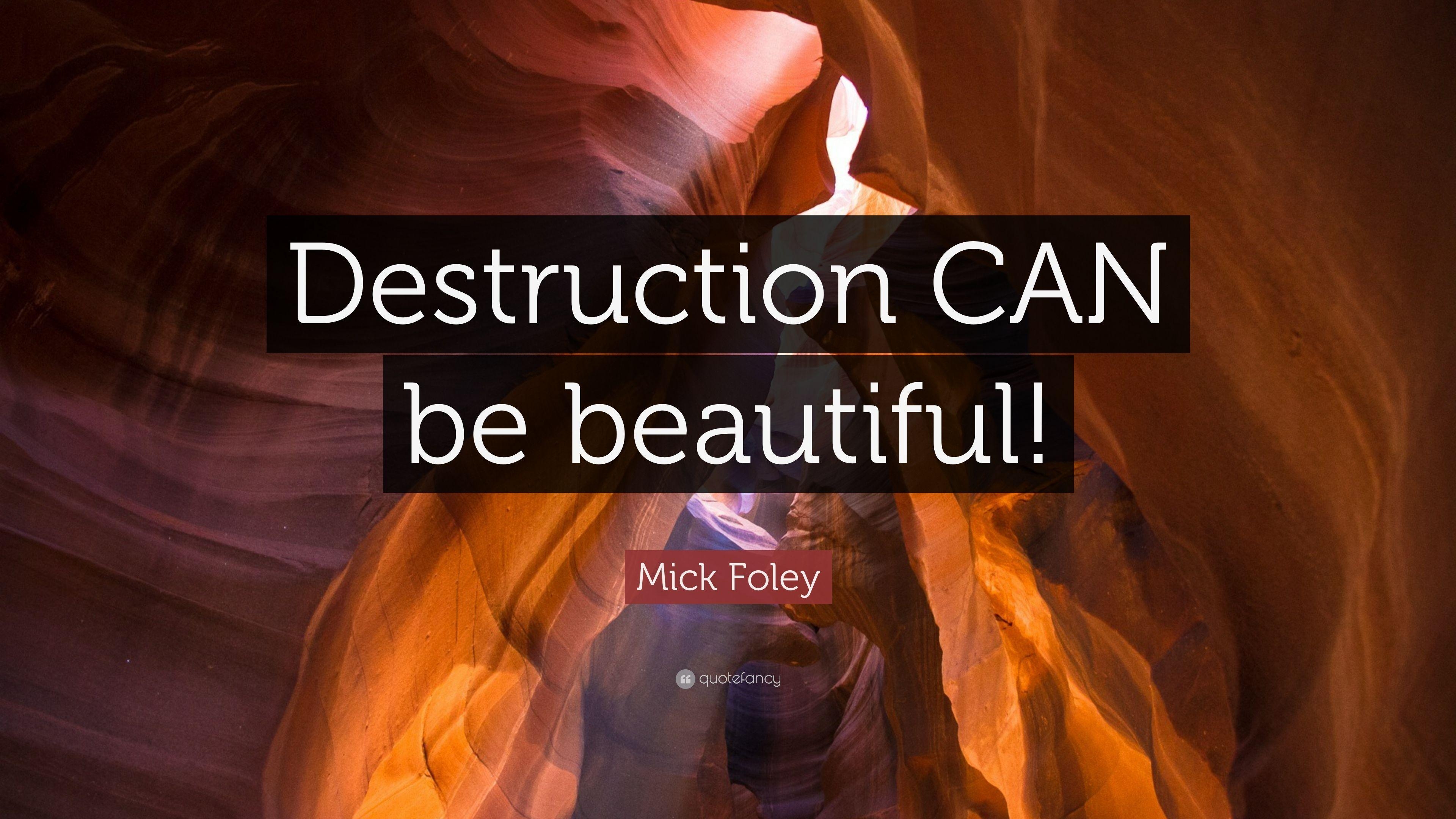 3840x2160 Mick Foley Quote: “Destruction CAN be beautiful!” 7 wallpaper, Desktop