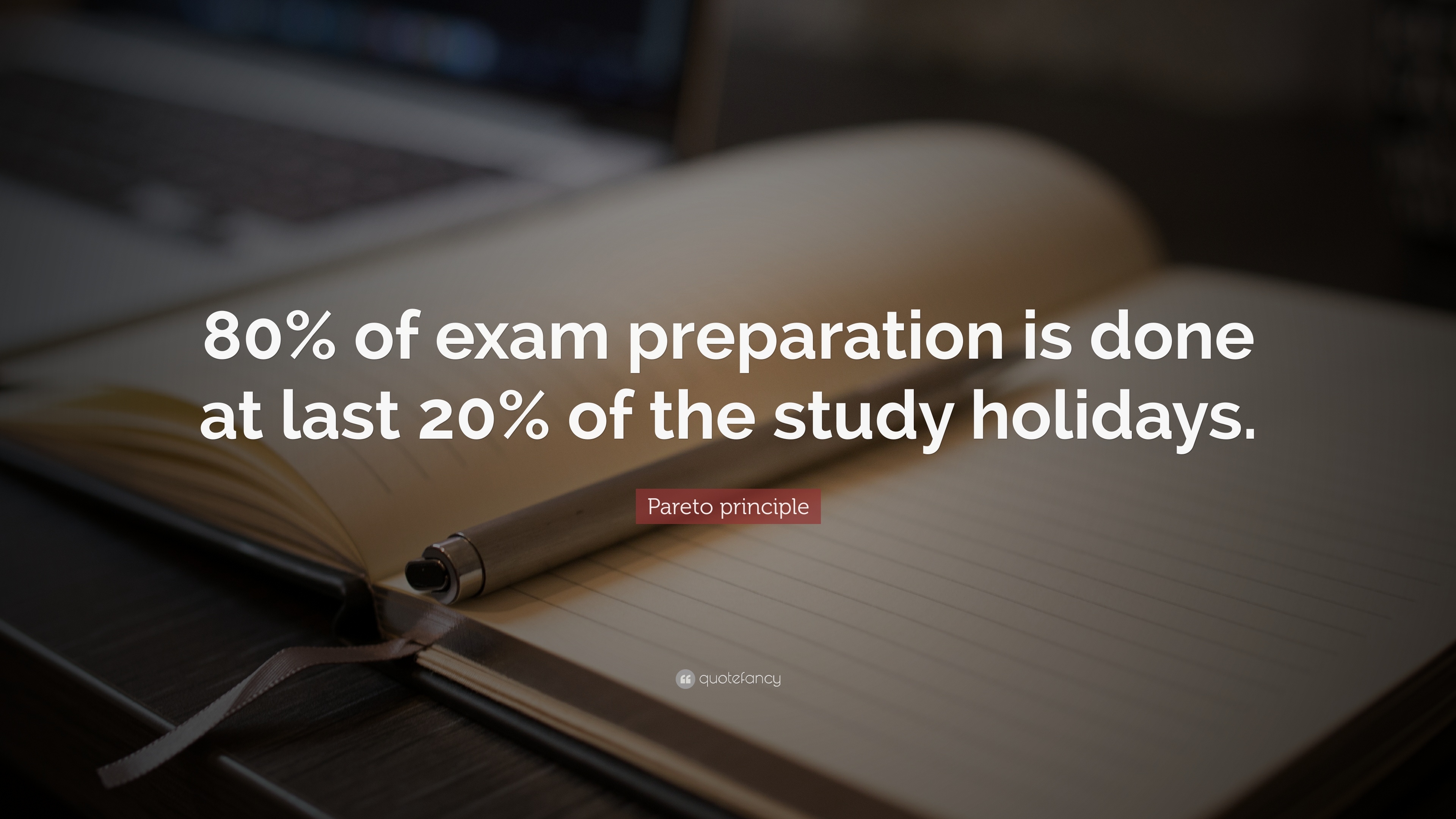 3840x2160 Pareto principle Quote: “80% of exam preparation is done at last 20, Desktop