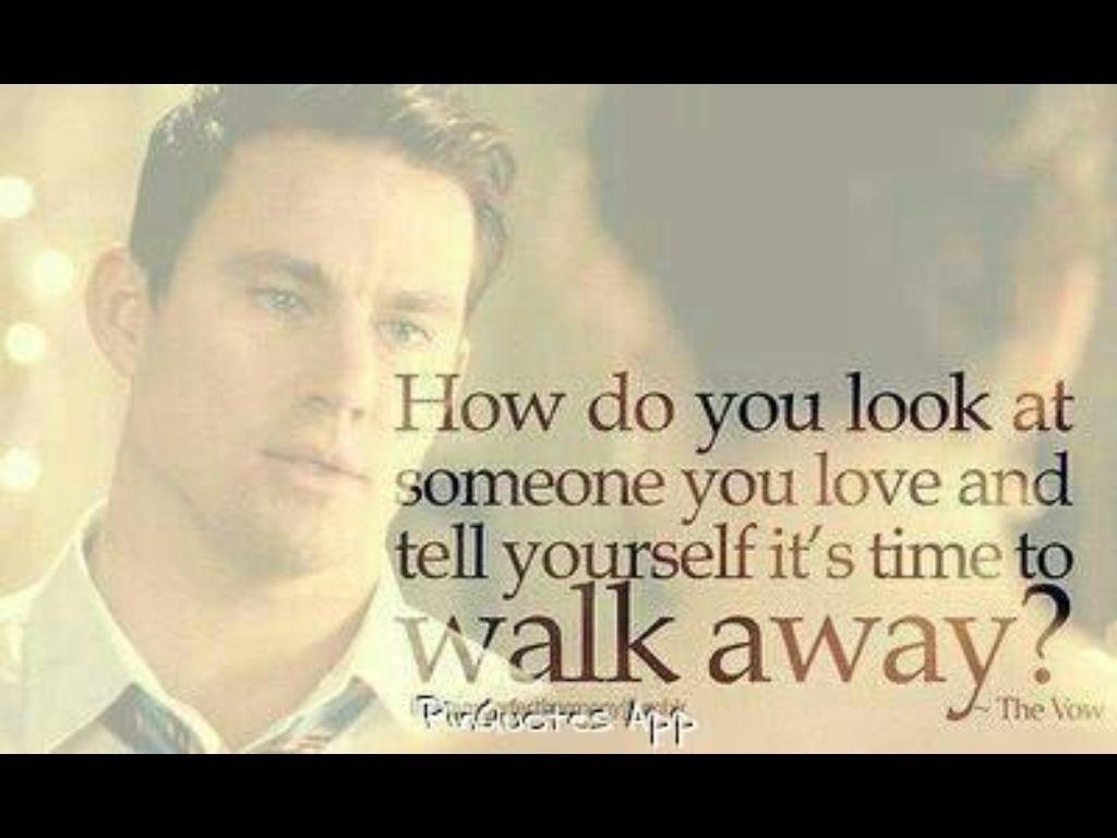 1030x770 The vow. Such a sad quote. Quotes. Movie quotes, Lyric quotes, Desktop