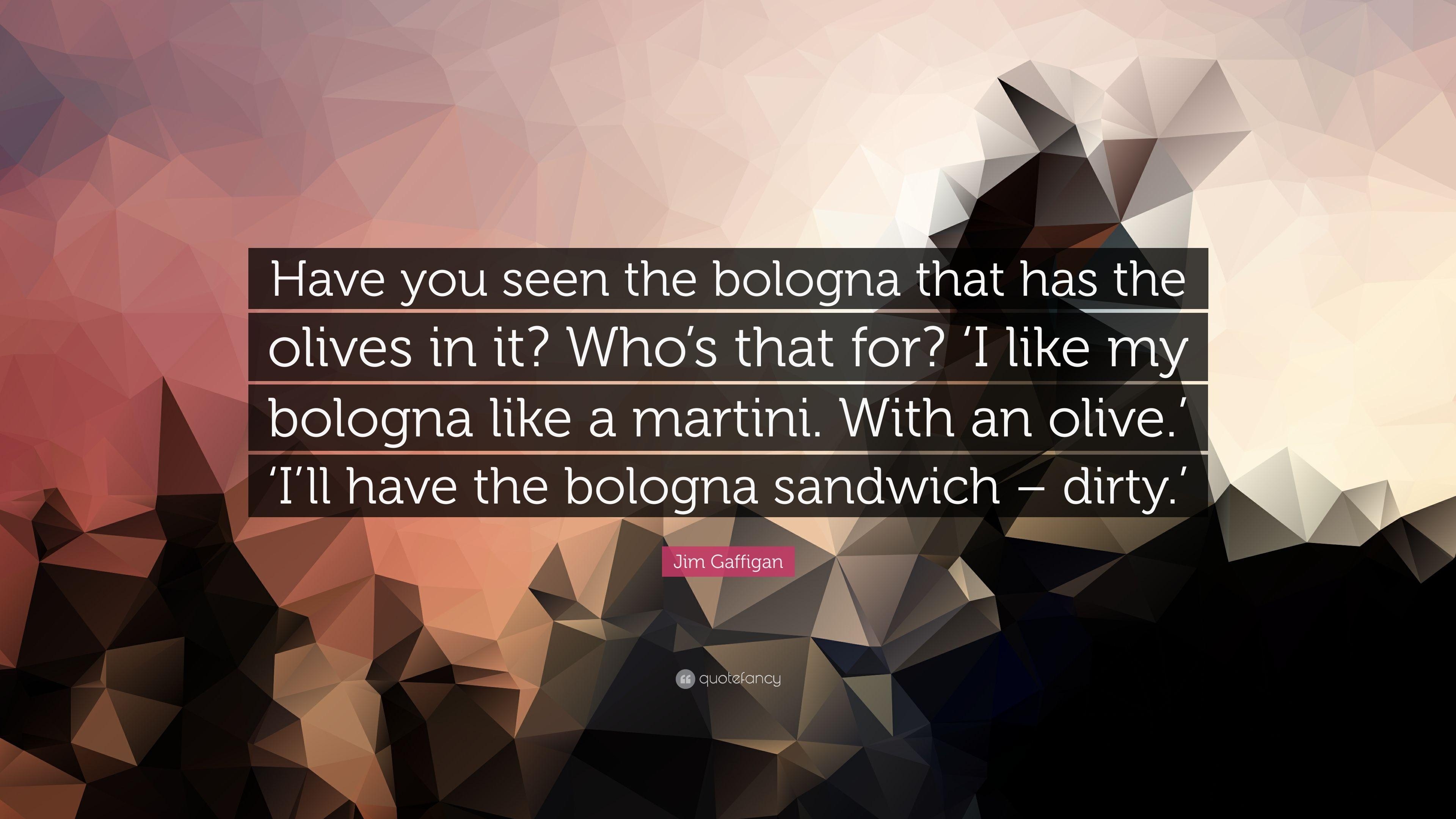 3840x2160 Jim Gaffigan Quote: “Have you seen the bologna that has the olives, Desktop