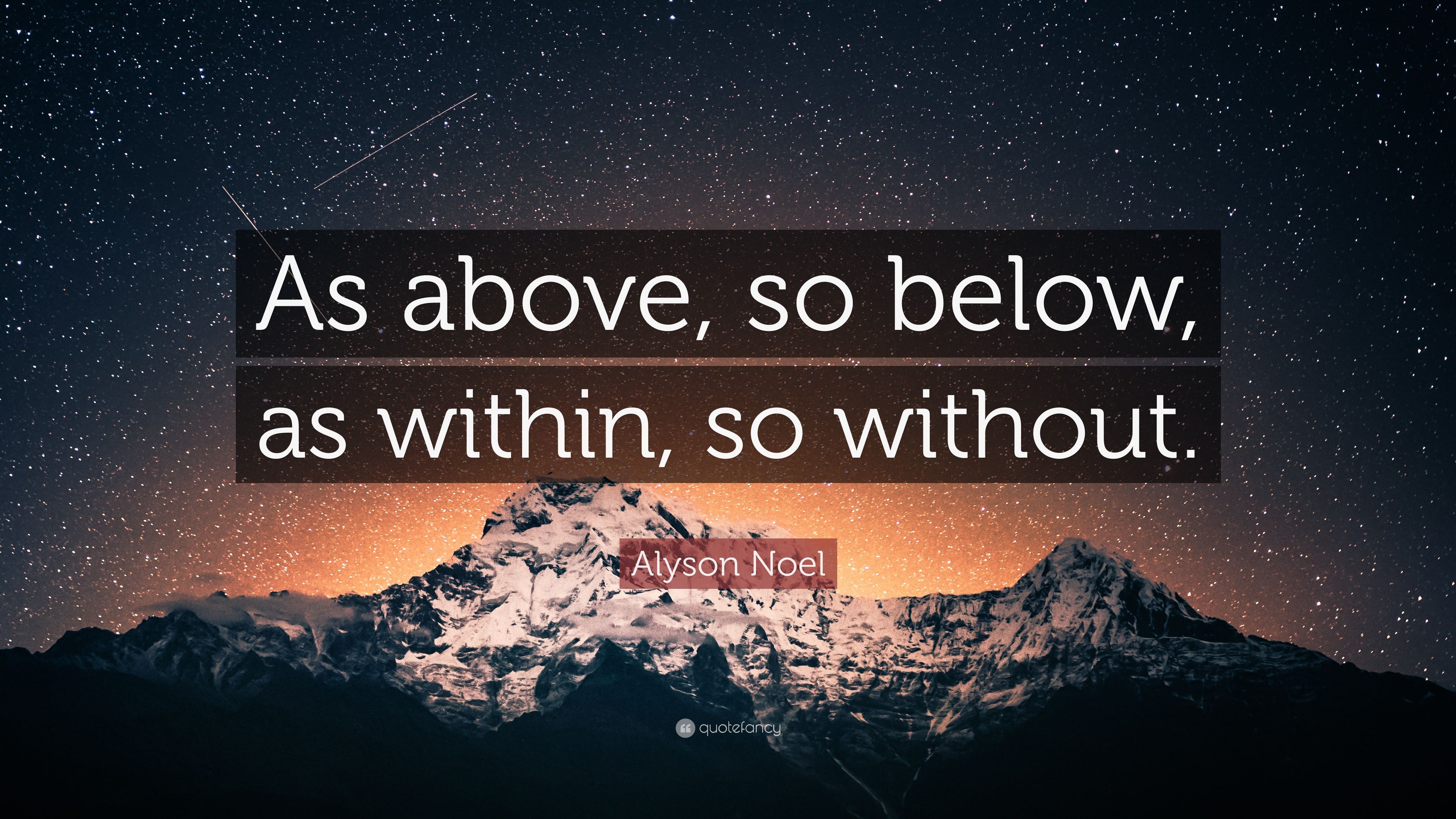 3840x2160 Alyson Noel Quote: “As above, so below, as within, so without.”, Desktop