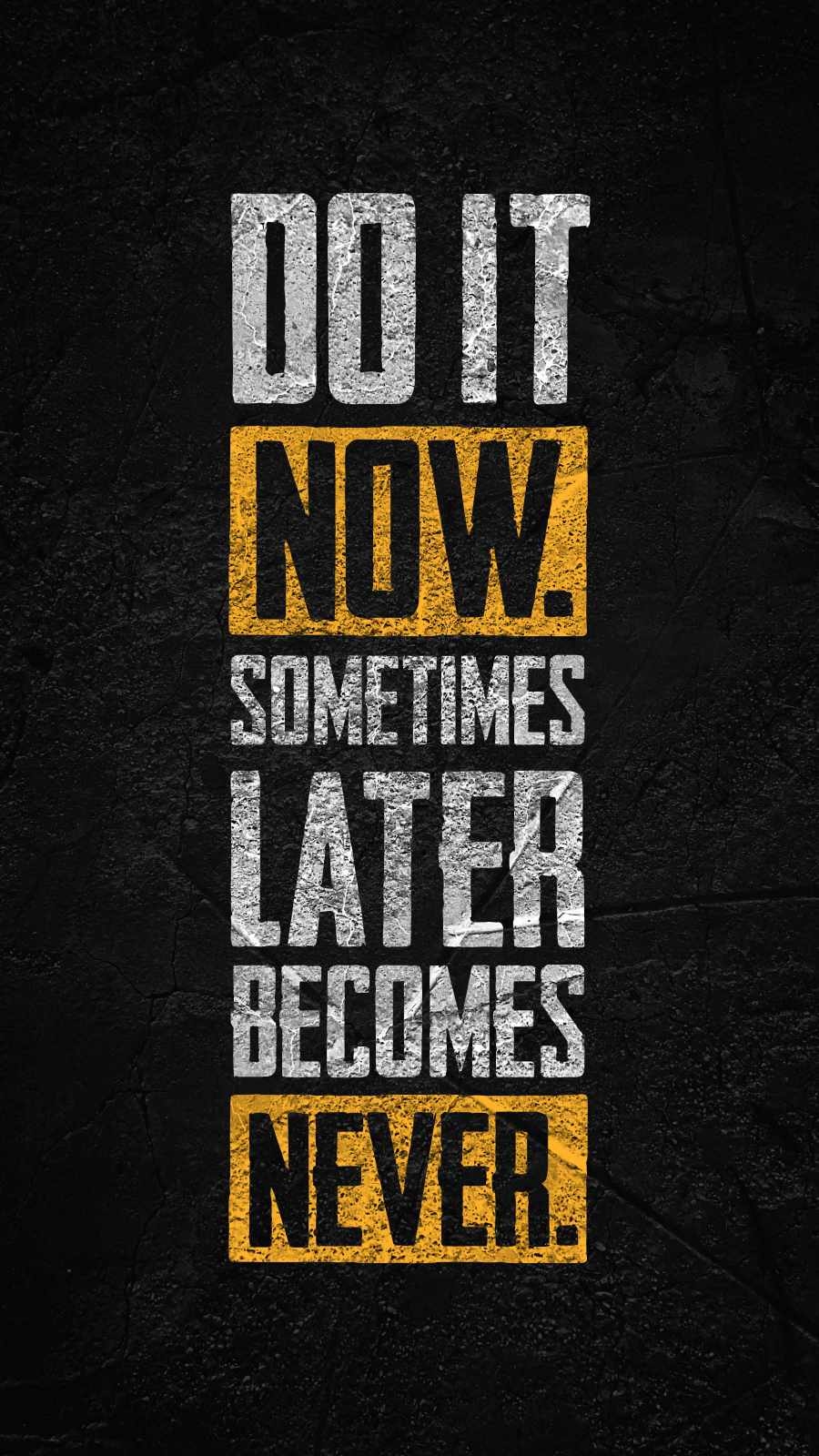 900x1600 Do It Now Wallpaper, iPhone Wallpaper, Phone