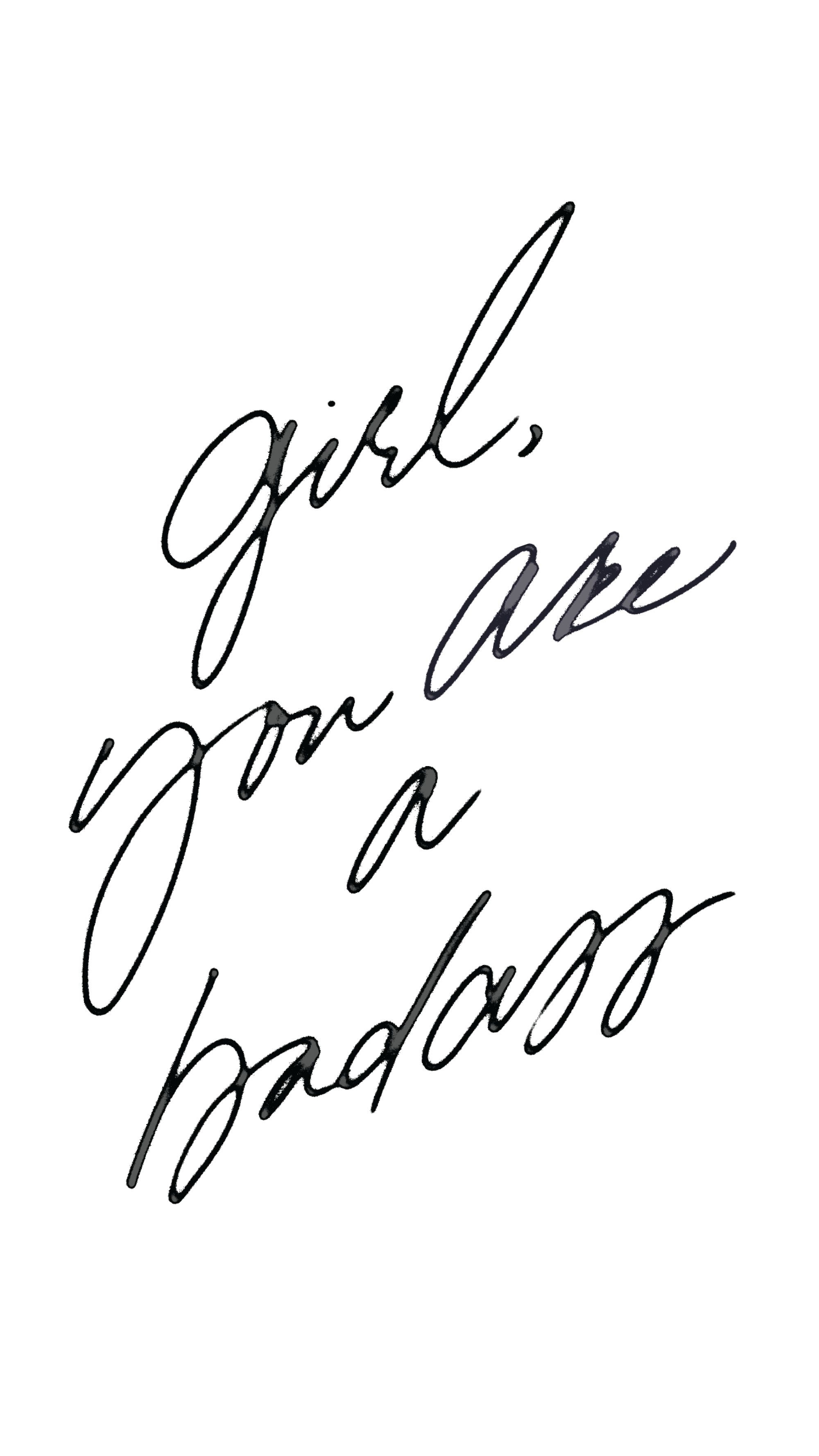 2000x3560 Girl, You Are a Badass - Desktop Wallpaper, Phone