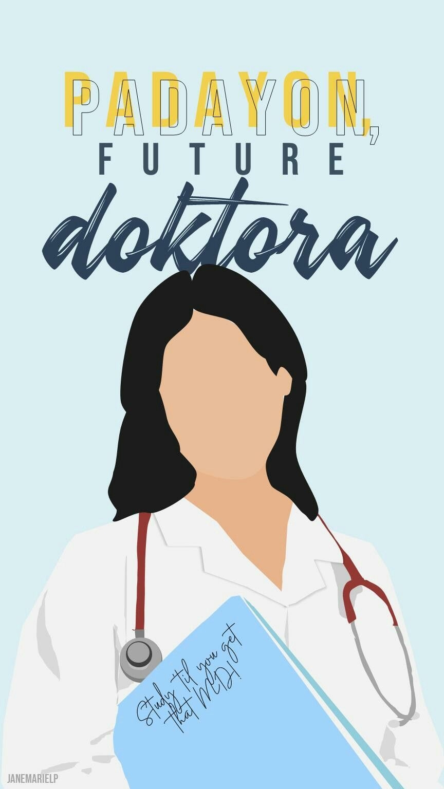 870x1540 Padayon, Future Doktora. Medical wallpaper, Doctor drawing, Nursing wallpaper, Phone