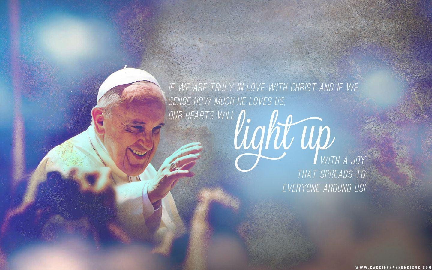 1440x900 Pope Francis “Light Up” Desktop Wallpaper. Cassie Pease Designs, Desktop