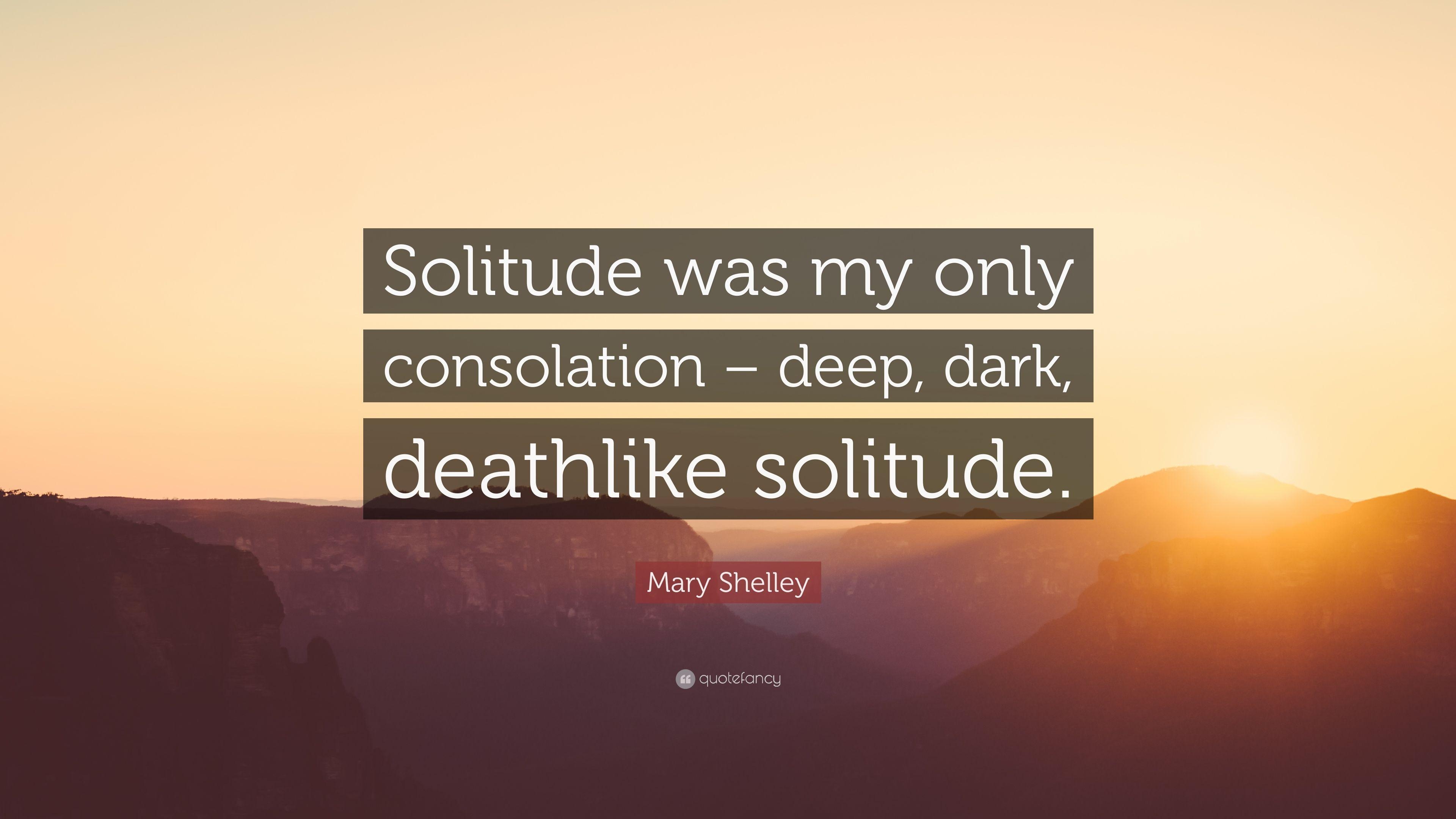 3840x2160 Mary Shelley Quote: “Solitude was my only consolation, Desktop