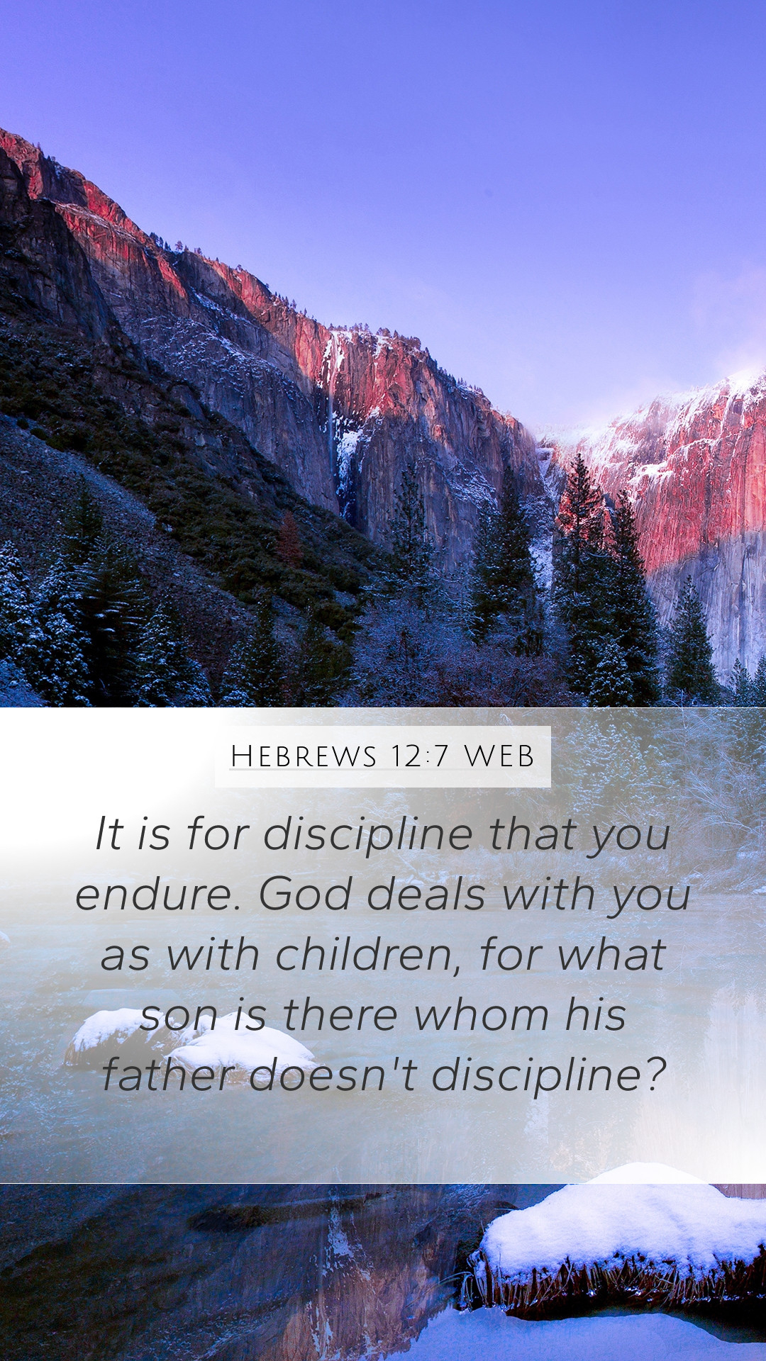 1080x1920 Hebrews 12:7 WEB Mobile Phone Wallpaper is for discipline that you endure. God deals, Phone