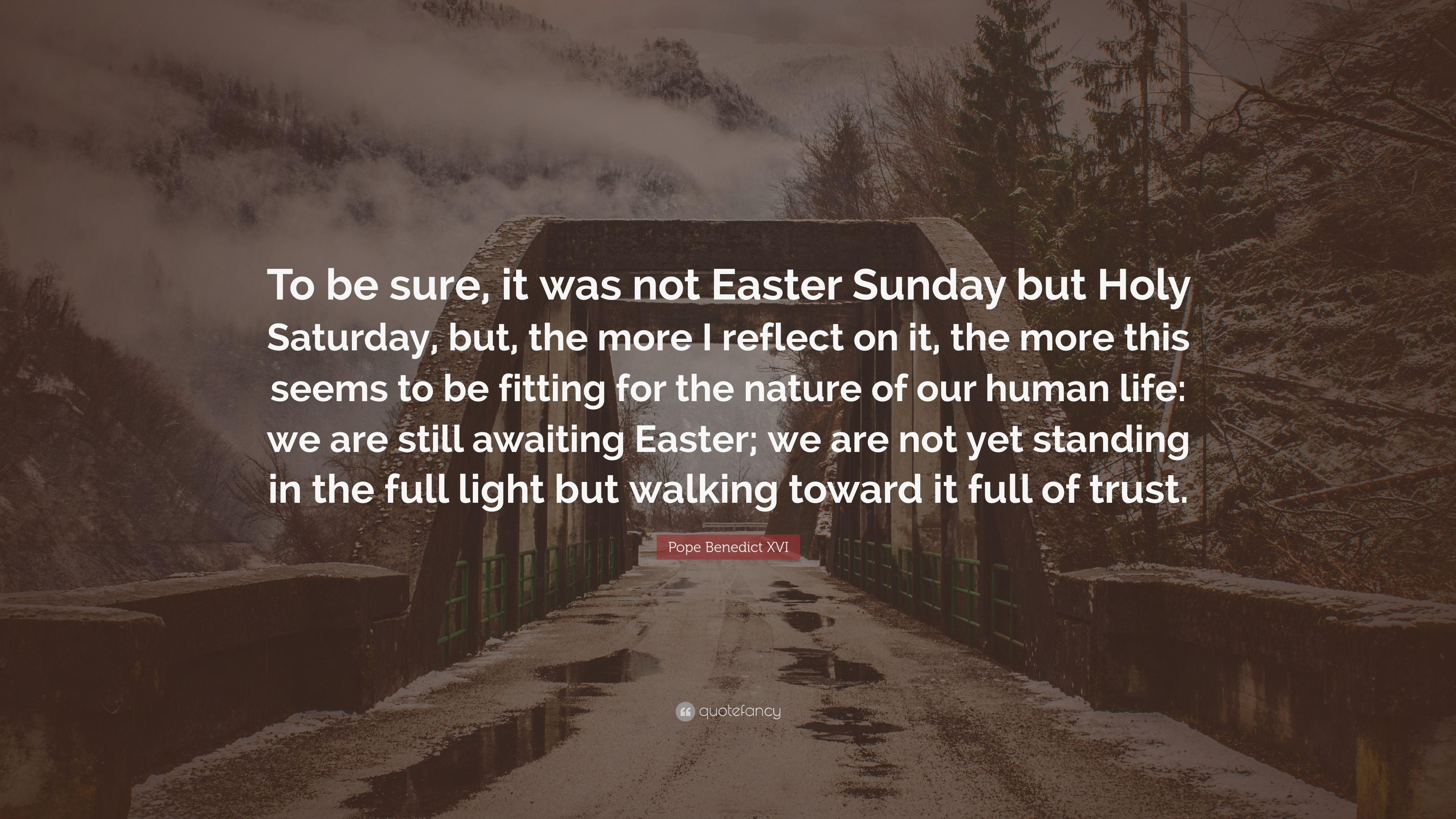 3840x2160 Pope Benedict XVI Quote: “To be sure, it was not Easter Sunday but, Desktop