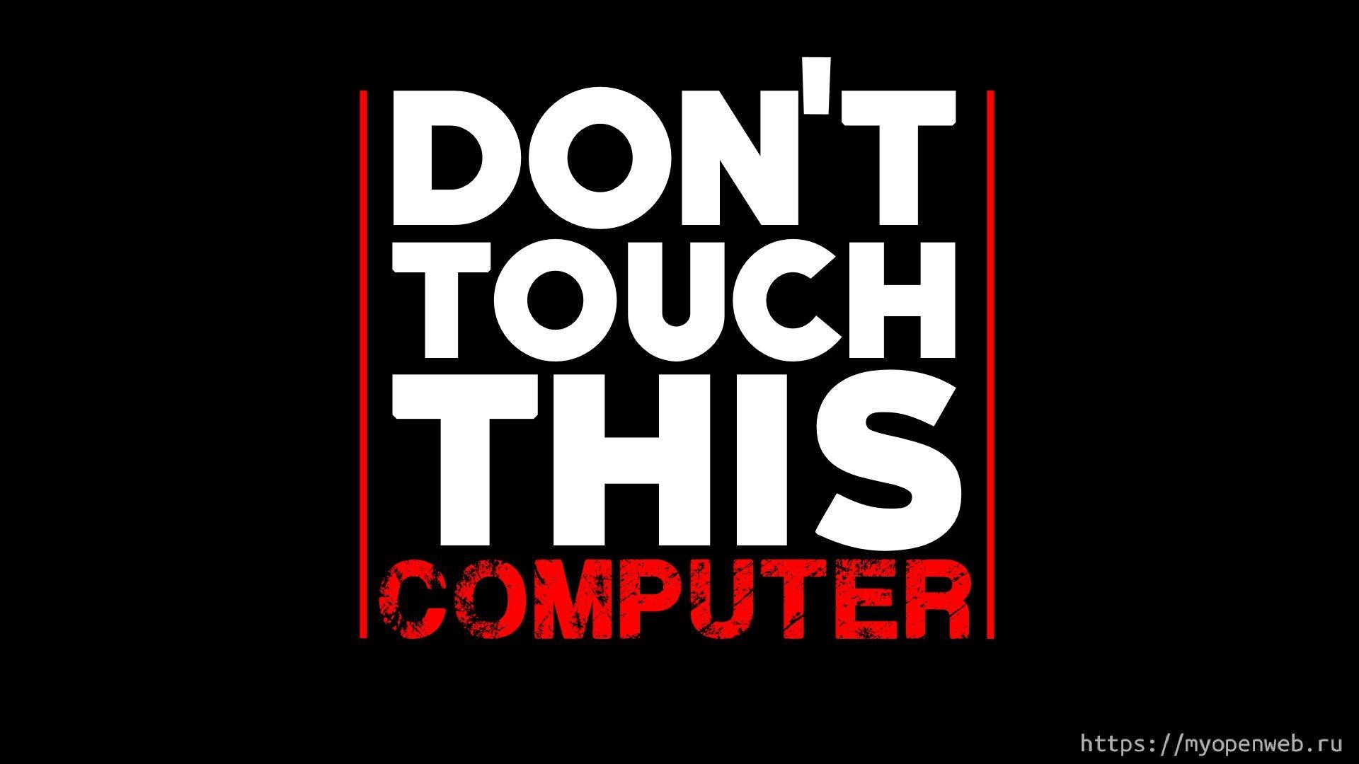 1920x1080 Dont Touch My PC Screensaver Downloadcom in 2020, Desktop