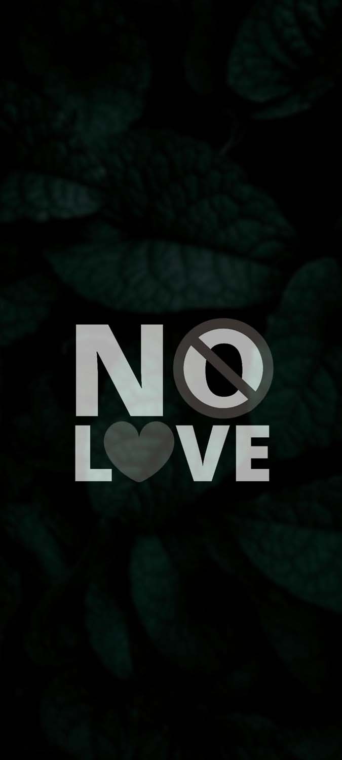 680x1500 No Love For Me IPhone Wallpaper HD Wallpaper, iPhone Wallpaper, Phone