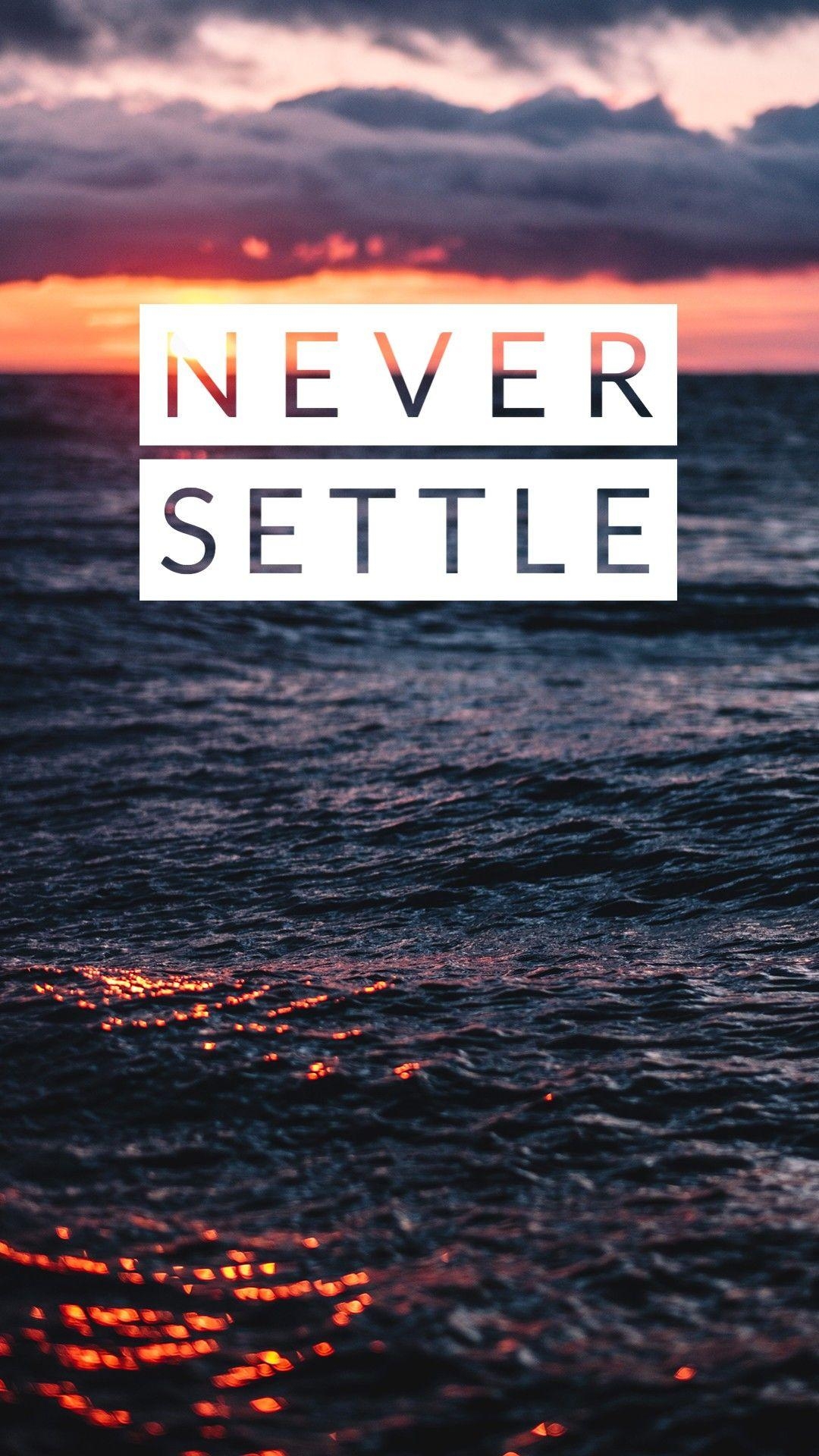 1080x1920 Never Settle. Never settle wallpaper, Phone