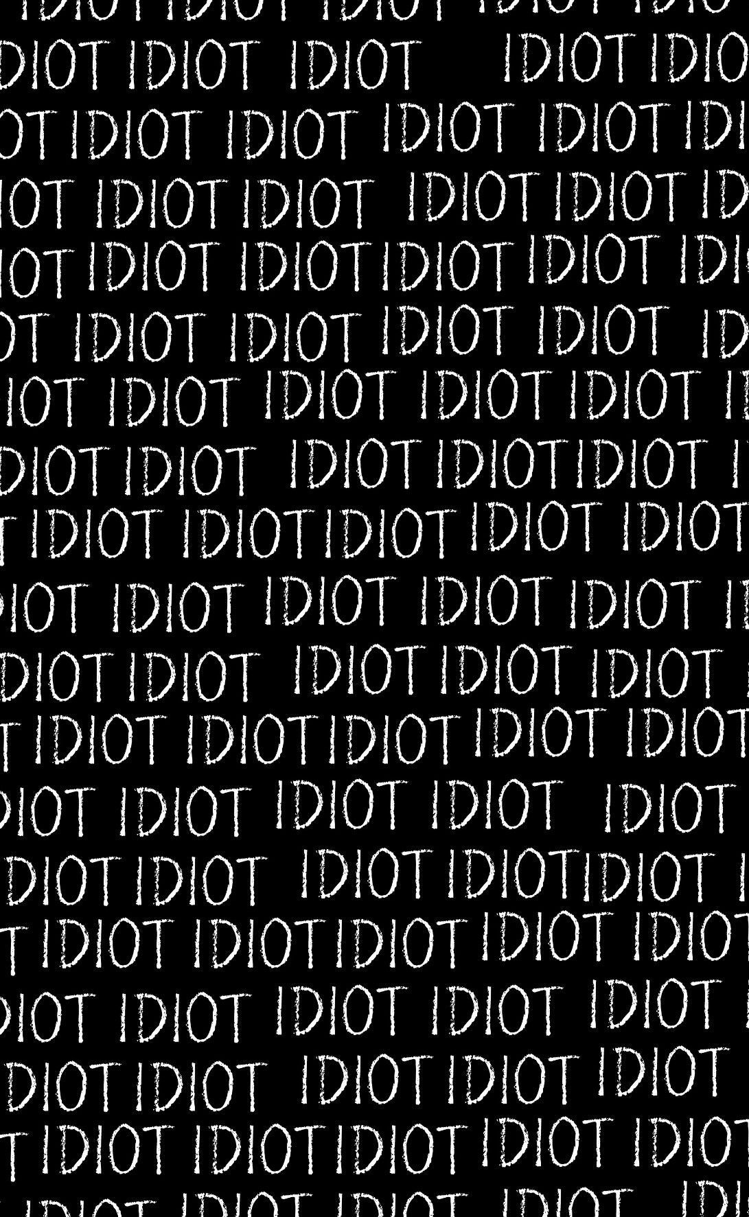 1100x1780 Wallpaper idiot, Phone