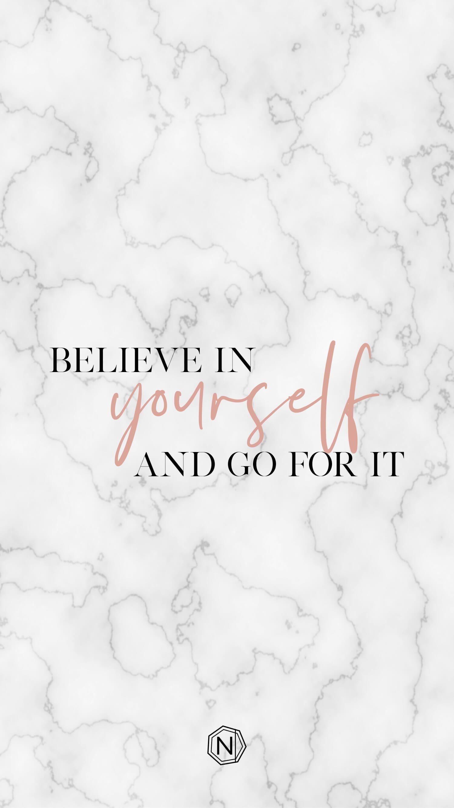 1500x2670 Believe In Yourself And Go For It Download. NJOOYS, Phone