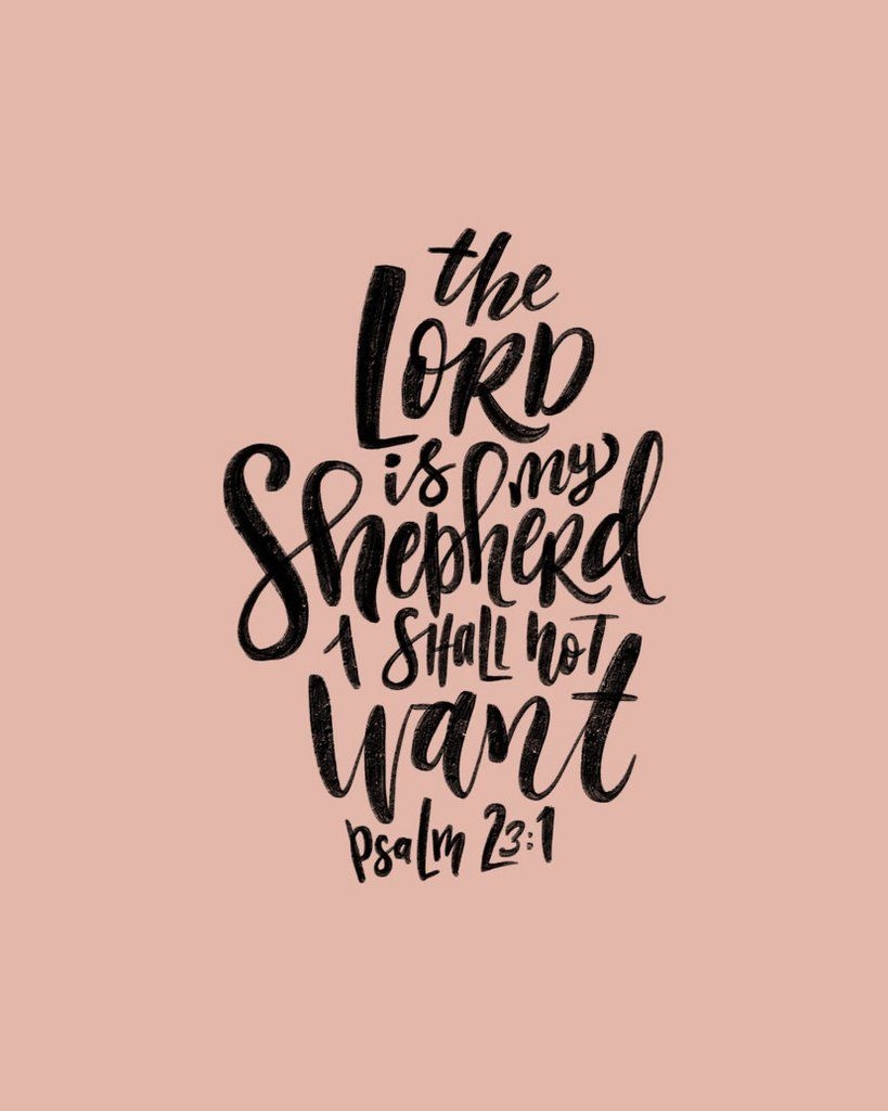 820x1030 The Lord Is My Shepherd Phone + Desktop Wallpaper. Lord is my shepherd, Scripture quotes, Walk in love, Phone