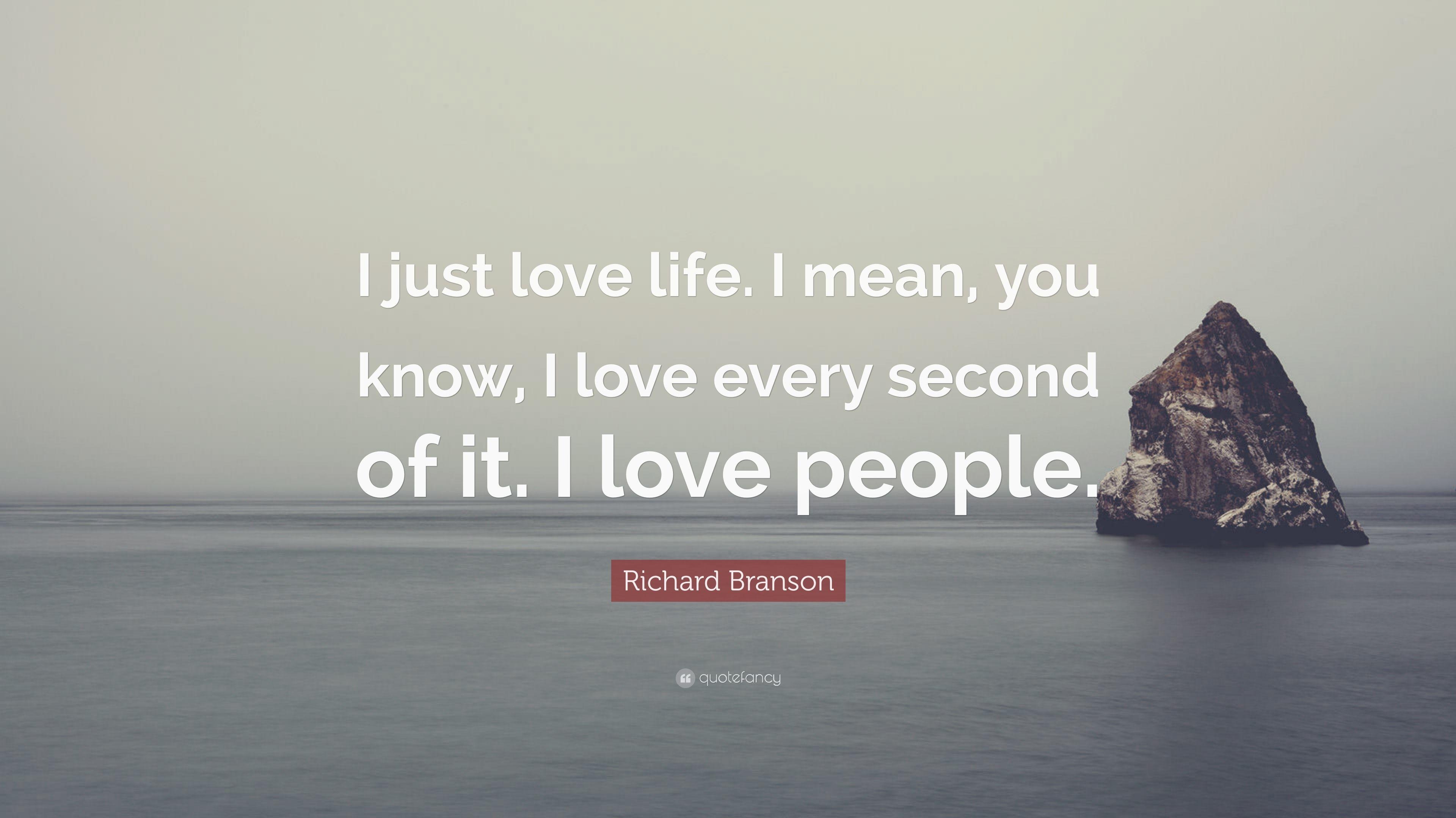 3840x2160 Richard Branson Quote: “I just love life. I mean, you know, I love, Desktop