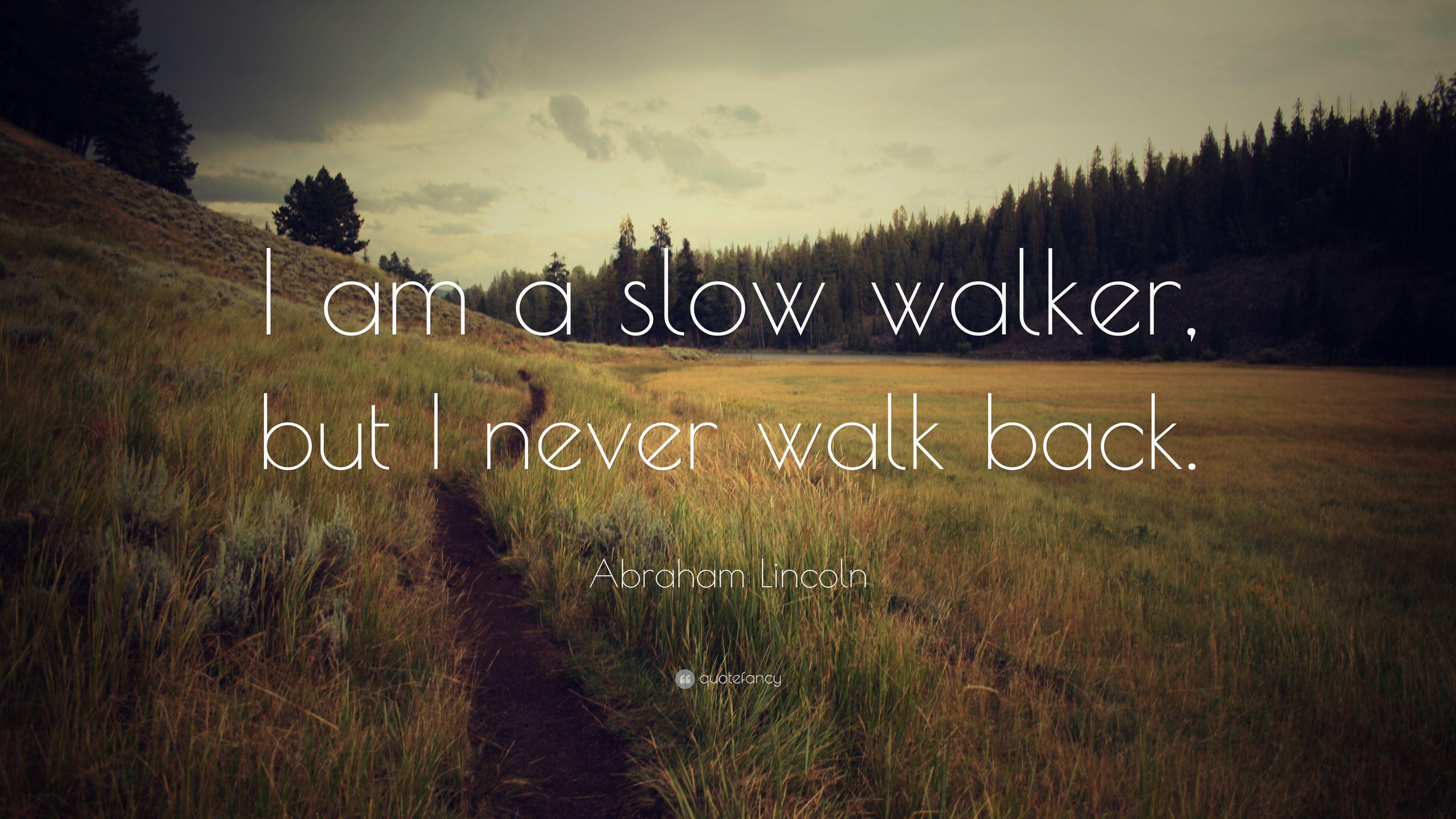 3840x2160 Abraham Lincoln Quote: “I am a slow walker, but I never walk back, Desktop