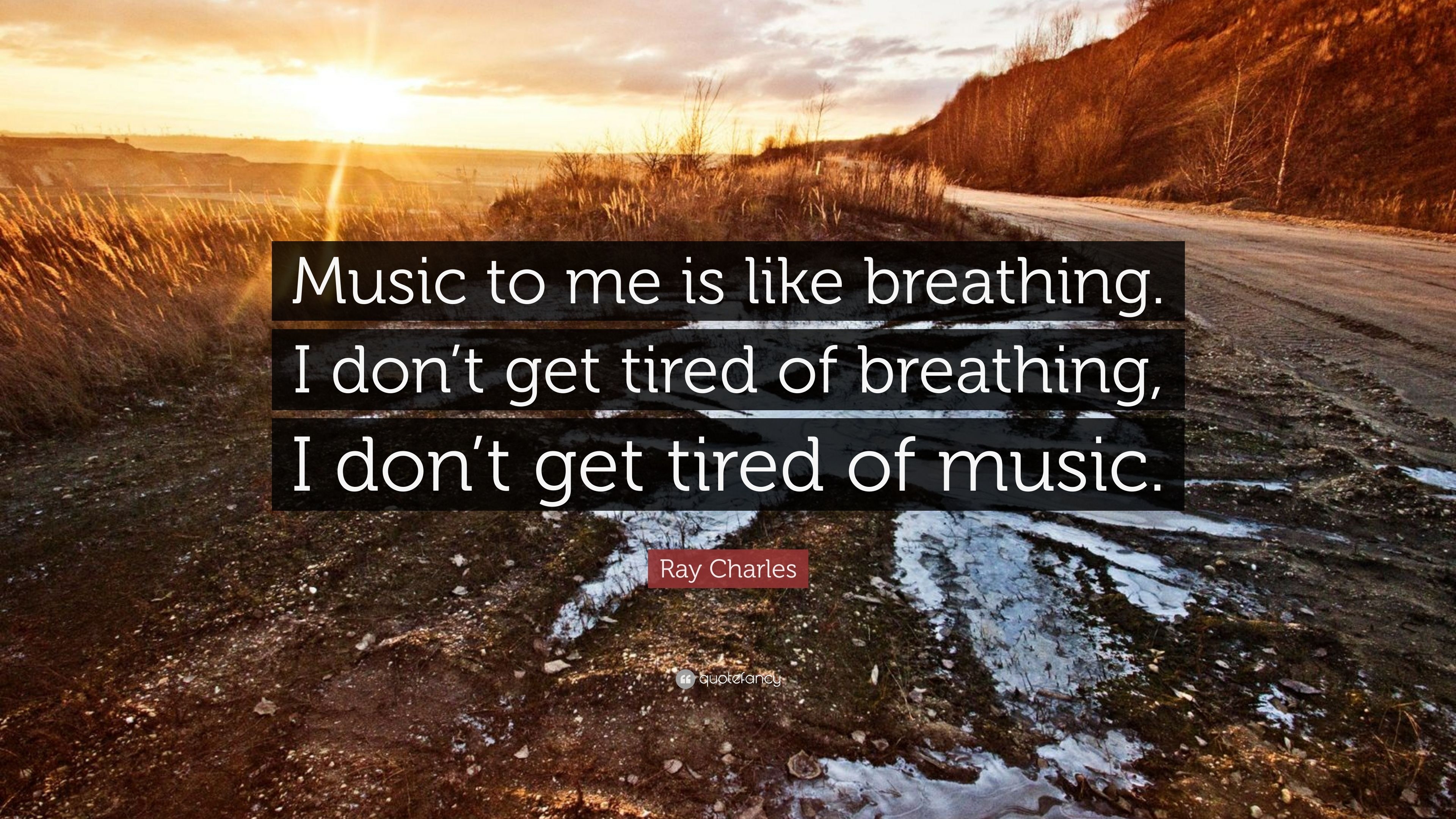 3840x2160 Ray Charles Quote: “Music to me is like breathing. I don't get tired, Desktop