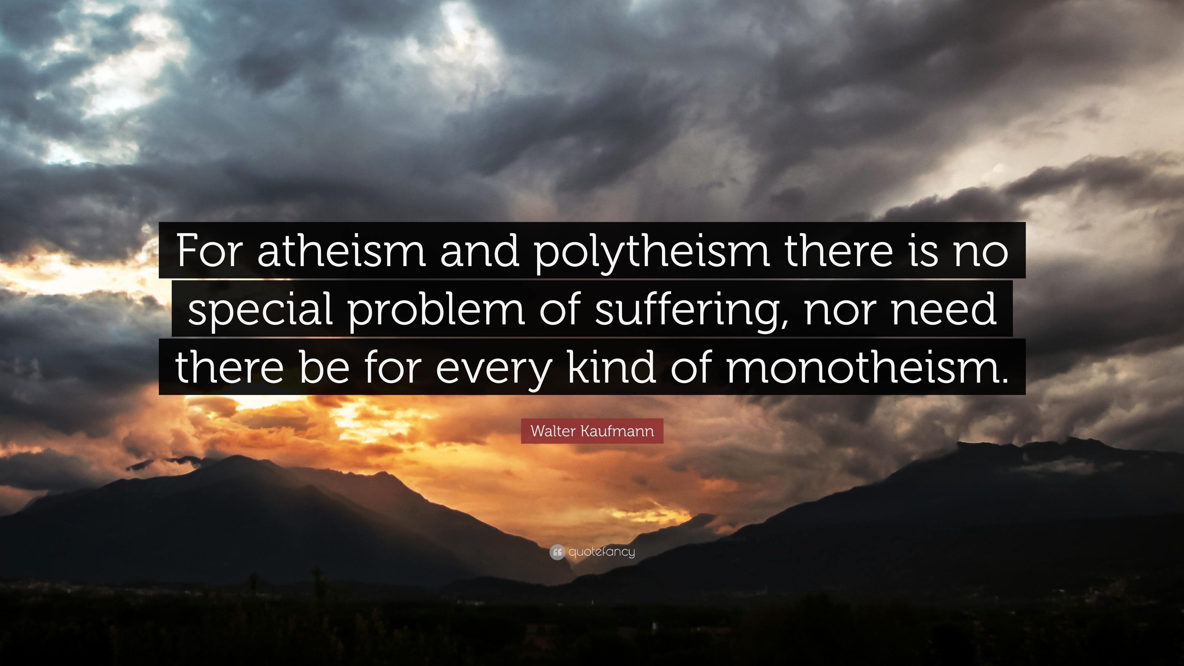 3840x2160 Walter Kaufmann Quote: “For atheism and polytheism there is no, Desktop