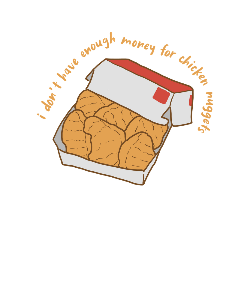 840x1000 I Don't Have Enough Money For Chicken Nuggets Sticker by Artin' Barton. Chicken nuggets, Nugget, Red bubble stickers, Phone