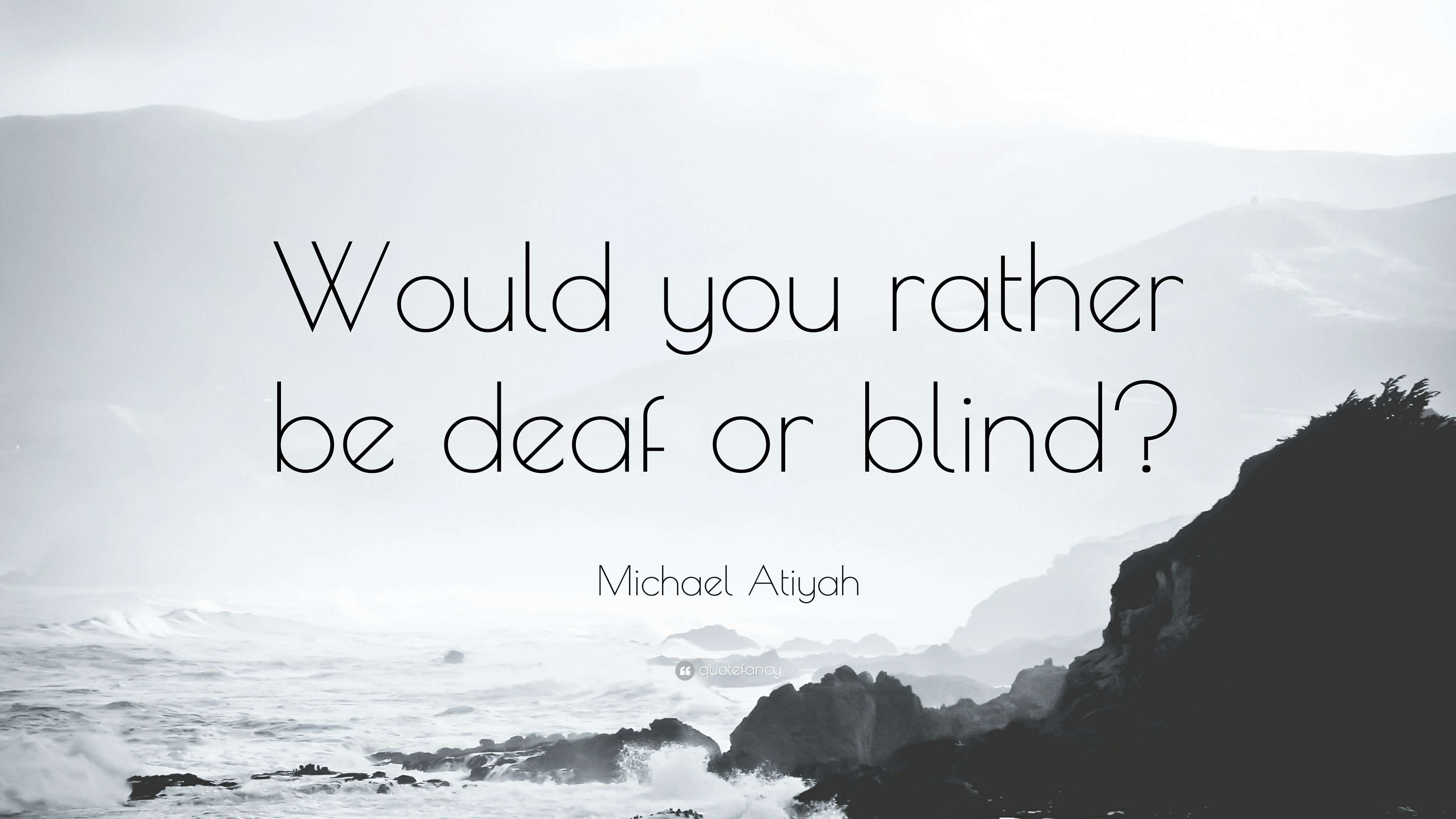 3840x2160 Michael Atiyah Quote: “Would you rather be deaf or blind?” (7 wallpaper), Desktop