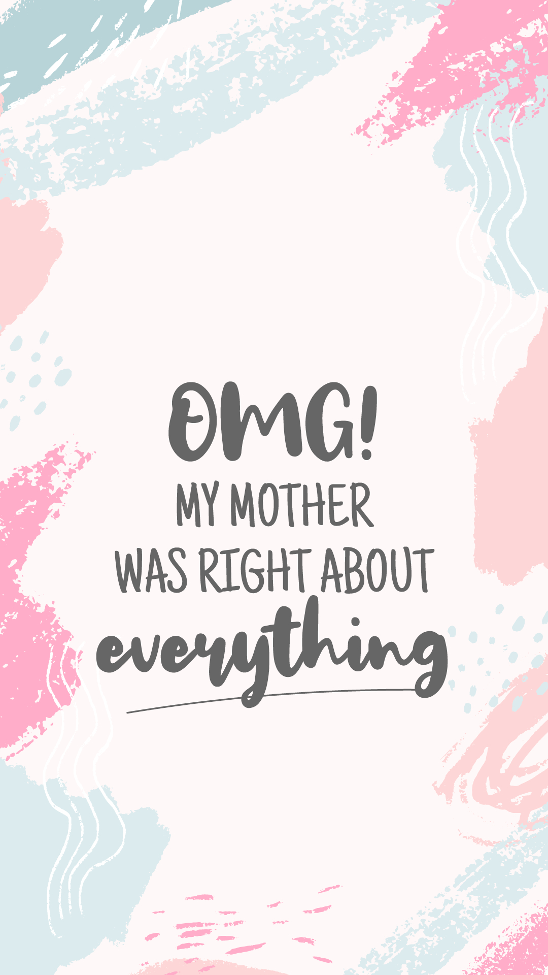 1080x1920 Wallpaper That Will Remind You Just How Funny Moms Really Are ?, Phone